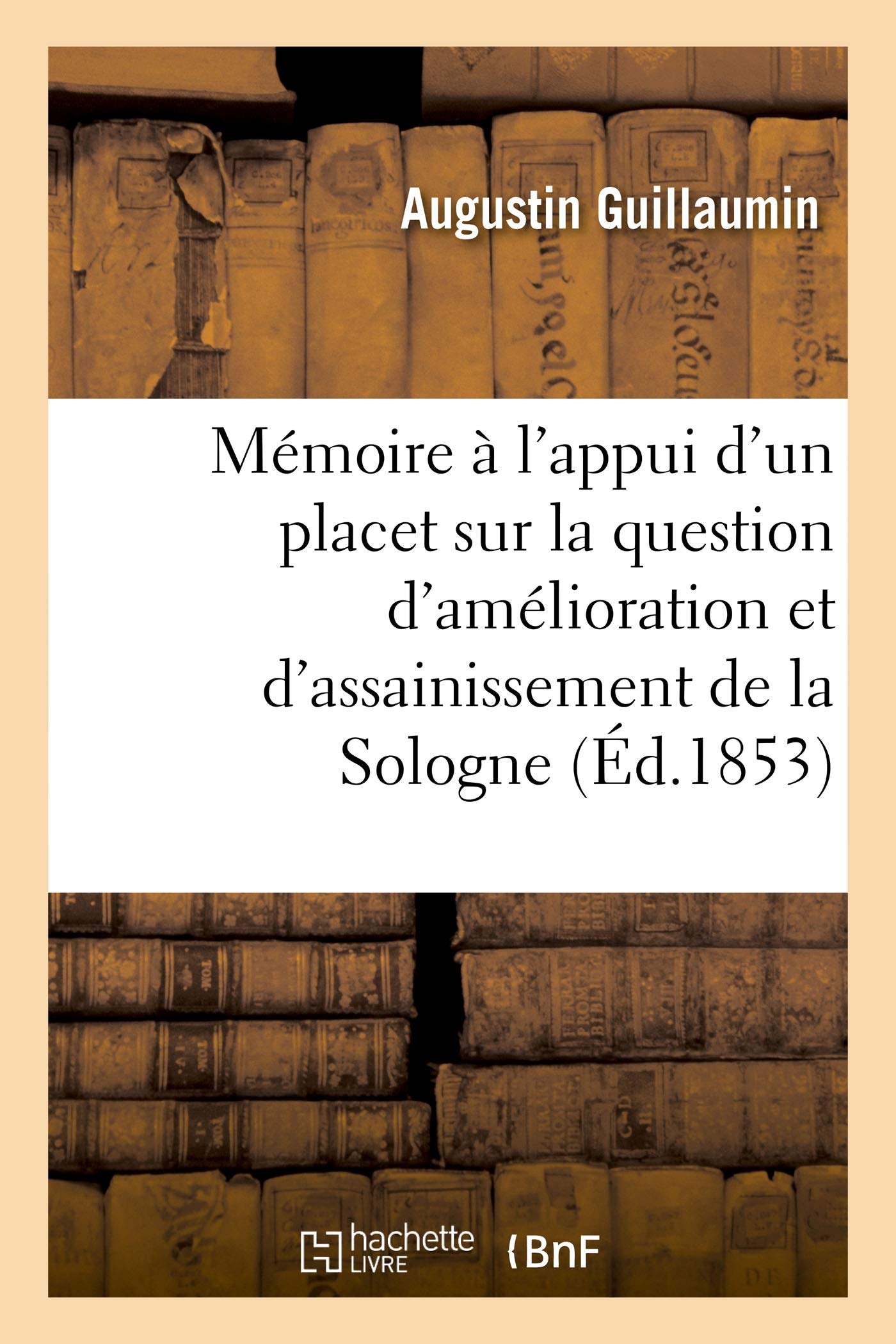 Mémoire à l'appui d'un placet présenté à l'Empereur sur la question d'amélioration book
