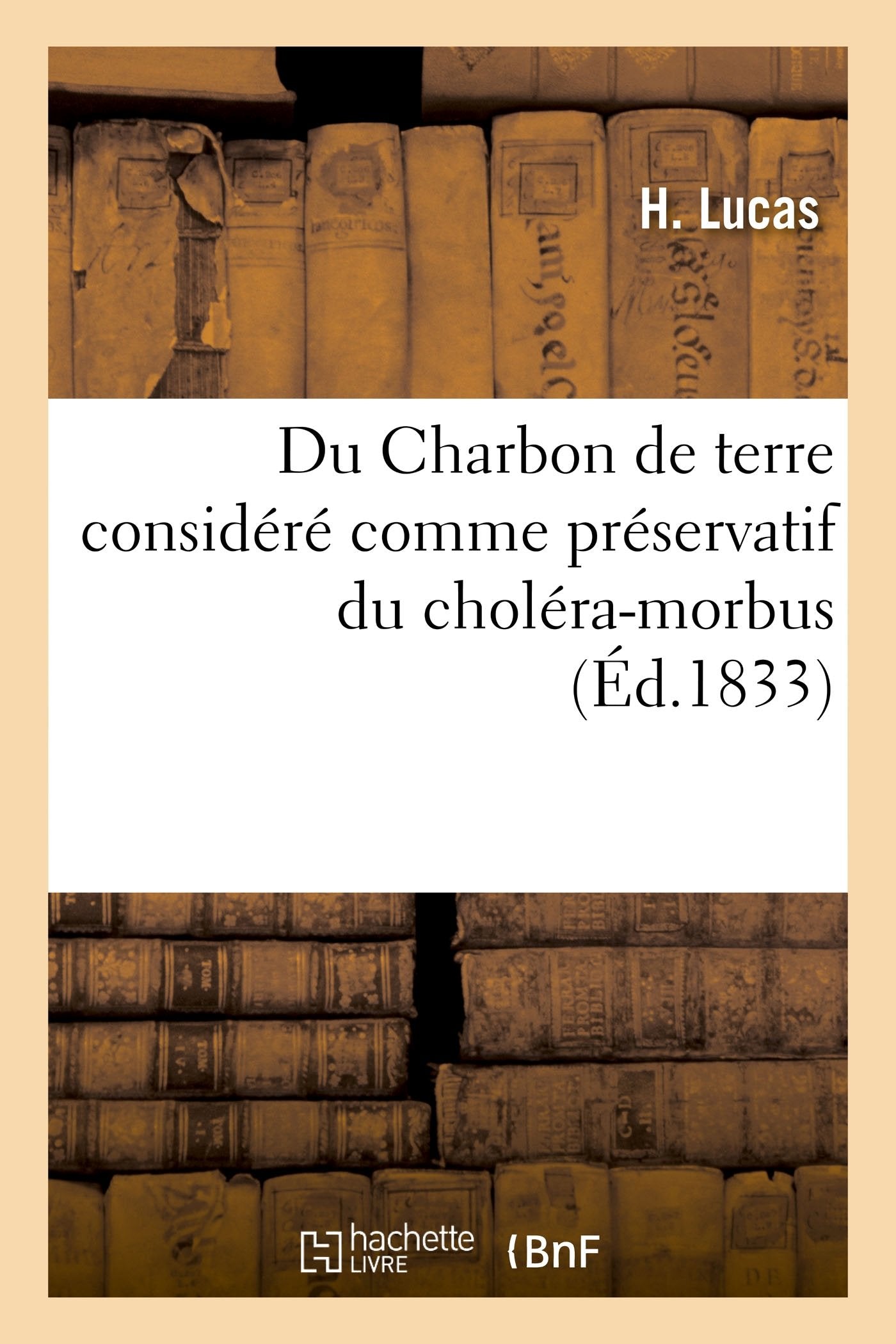 Du Charbon de terre considéré comme préservatif du choléra-morbus book