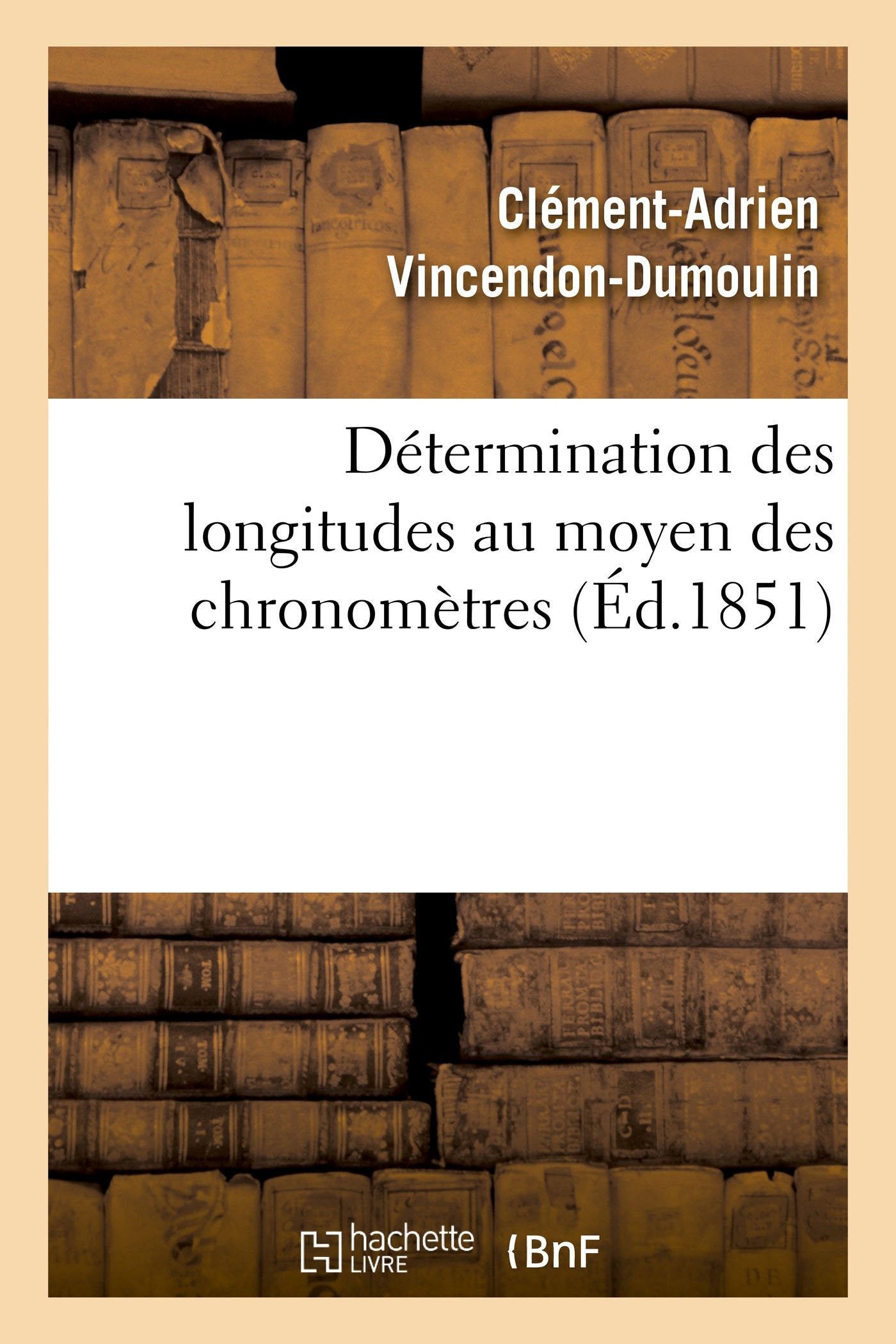Détermination des longitudes au moyen des chronomètres. Observations pour la détermination book