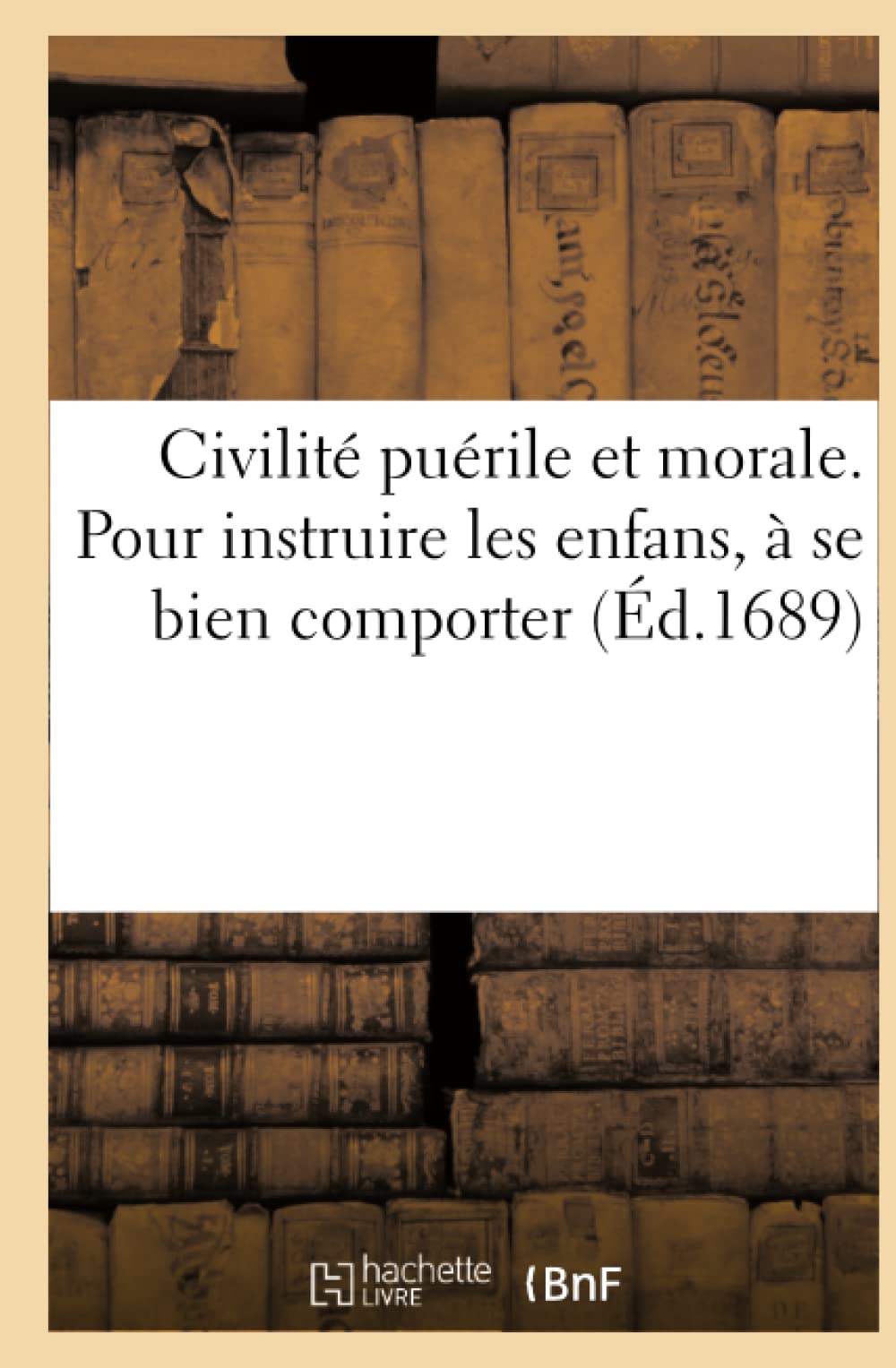 Civilité puérile et morale. Pour instruire les enfans, à se bien comporter, tant envers Dieu book