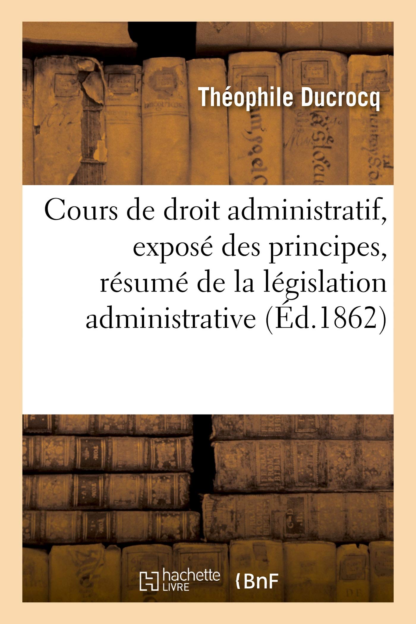 Cours de droit administratif, contenant l'exposé des principes book