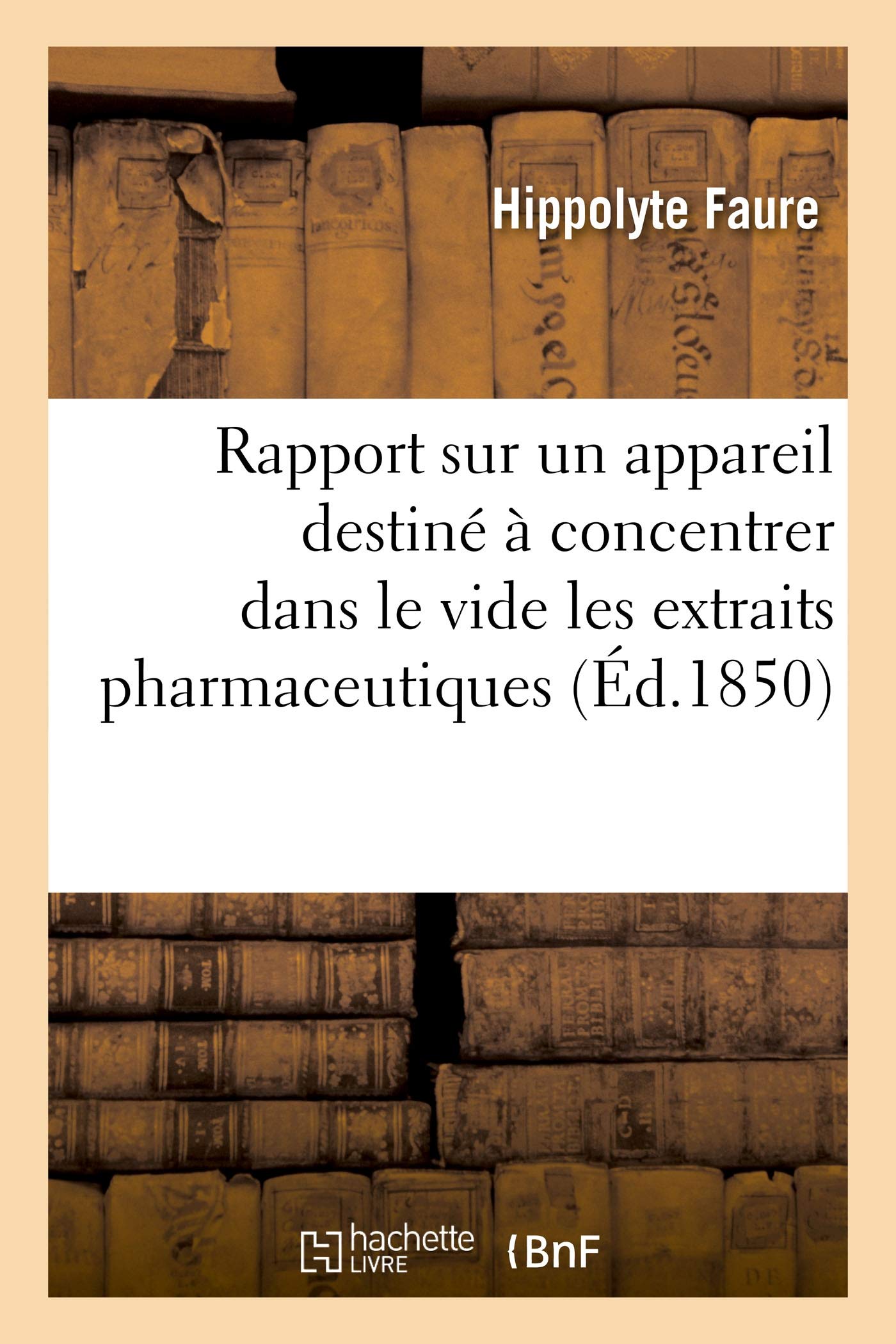Rapport sur un appareil destiné à concentrer dans le vide les extraits pharmaceutiques: Société d'agriculture, commerce, sciences et arts du département de la Marne, séance du 29 août 1850 book