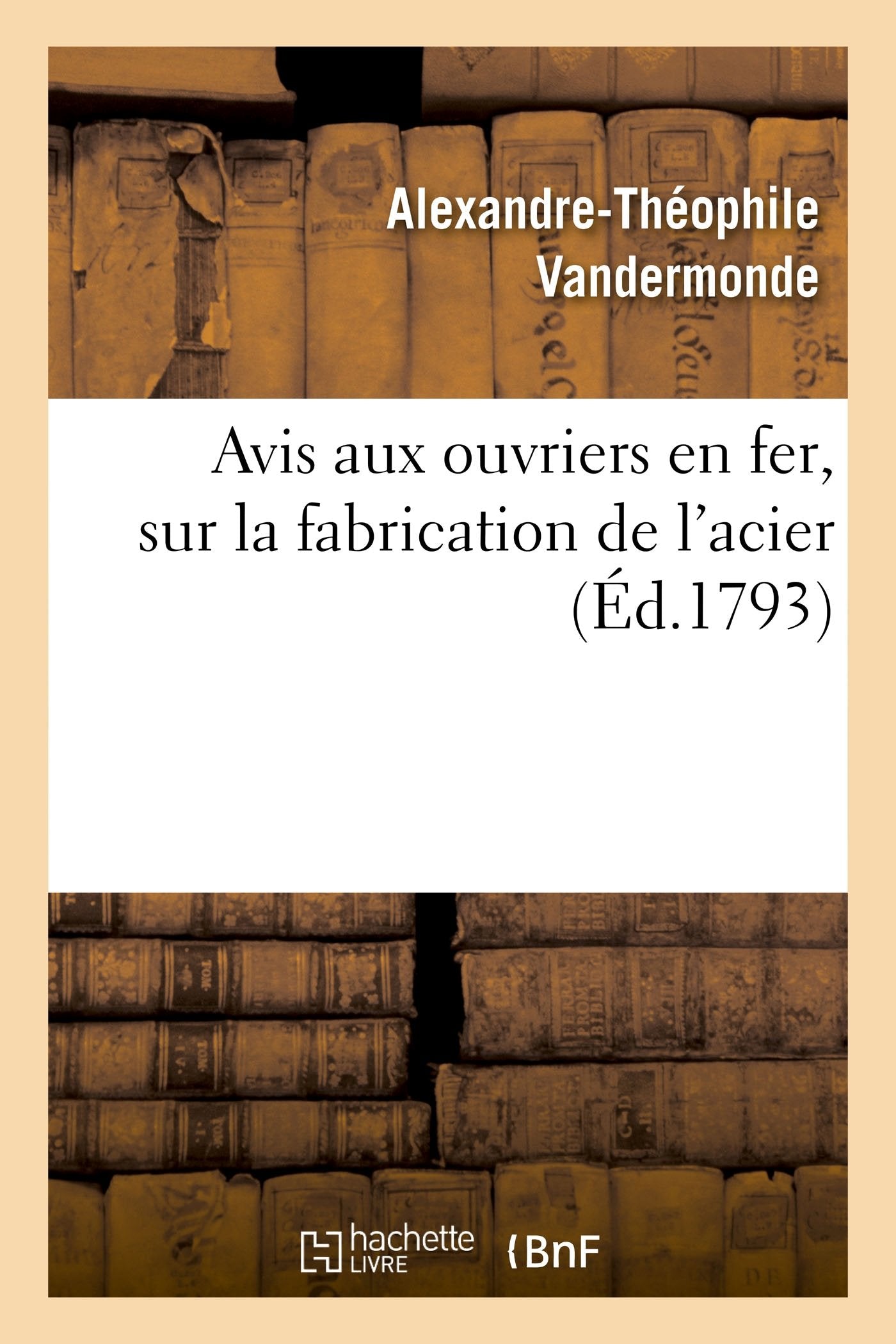 Avis aux ouvriers en fer, sur la fabrication de l'acier book