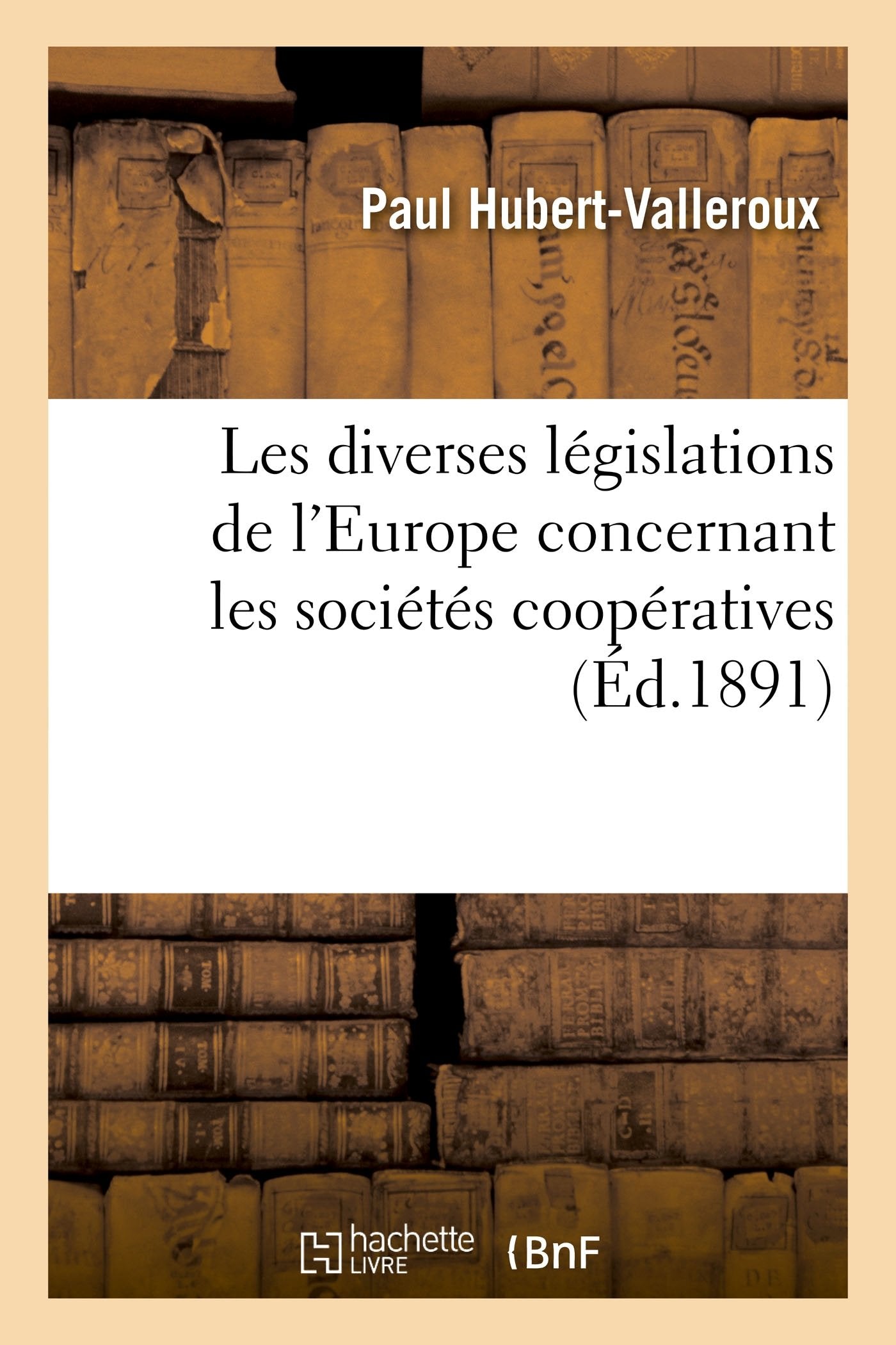 Les diverses législations de l'Europe concernant les sociétés coopératives book