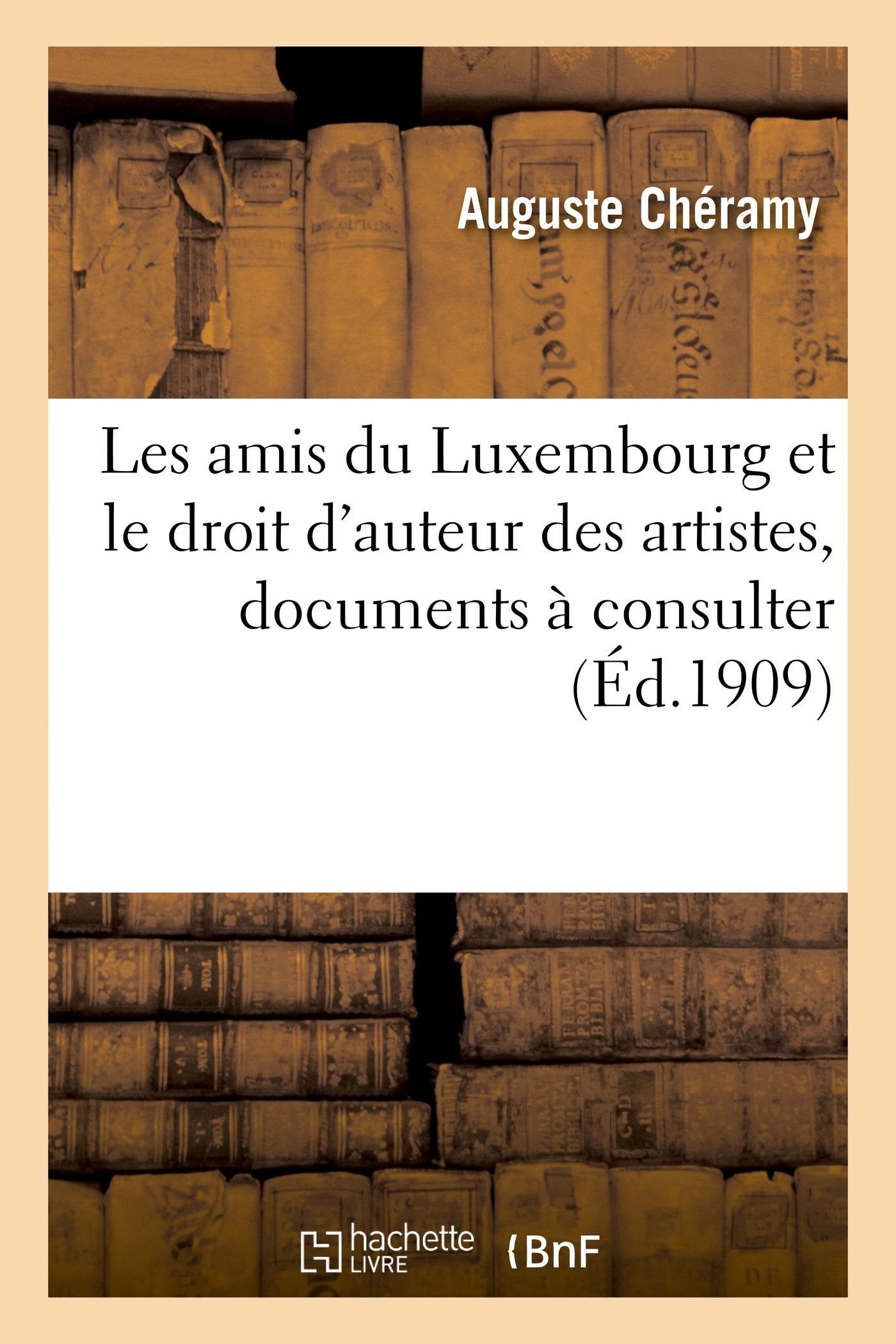 Les amis du Luxembourg et le droit d'auteur des artistes, documents à consulter book