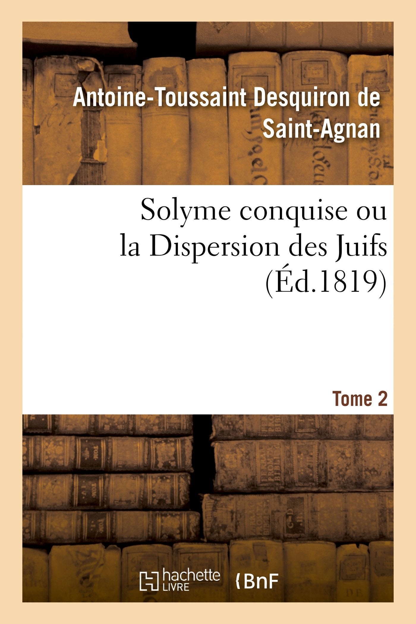 Solyme conquise ou la Dispersion des Juifs. Tome 2 book