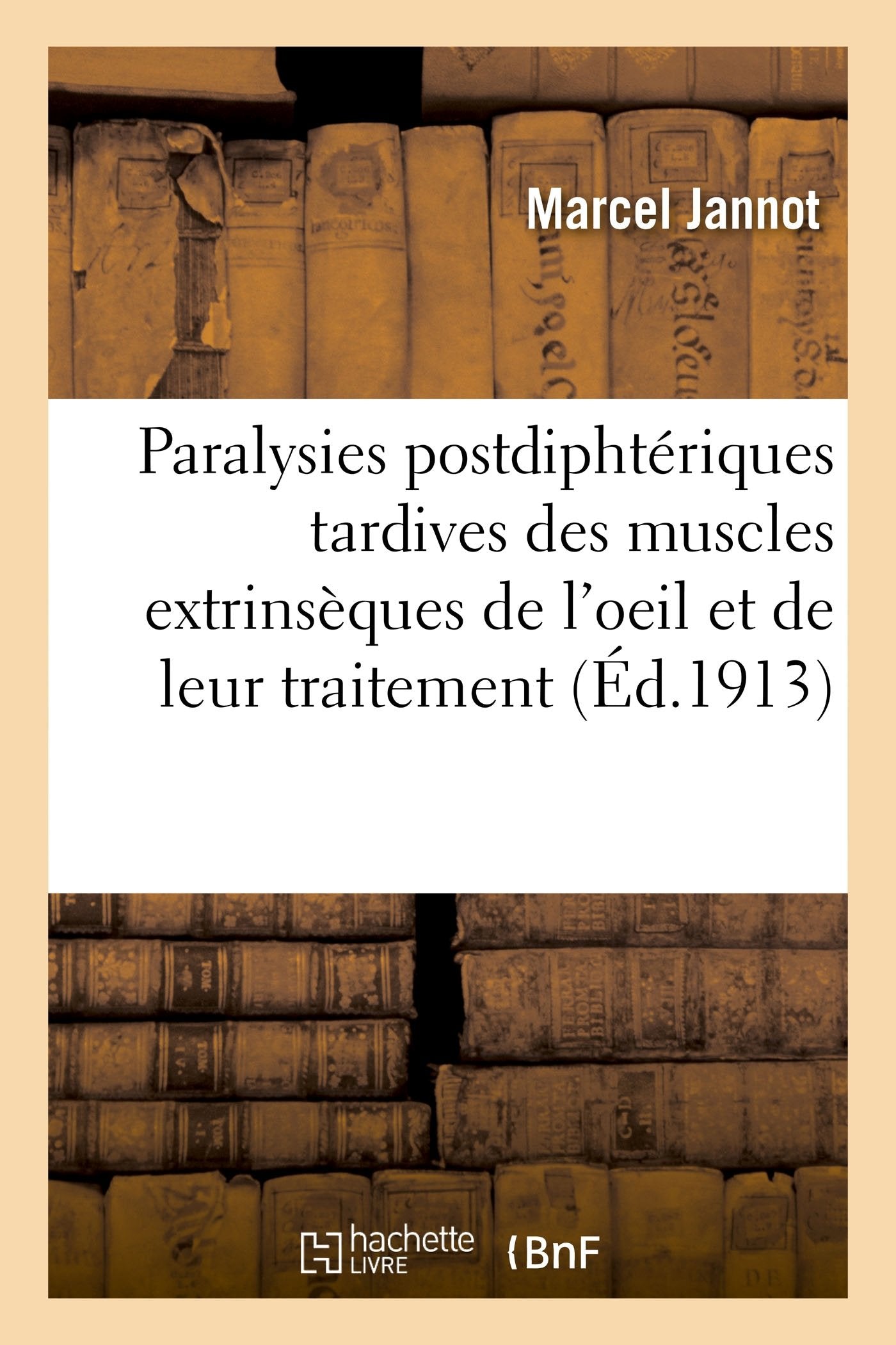 Contribution à l'étude des paralysies postdiphtériques tardives des muscles extrinsèques de l'oeil book