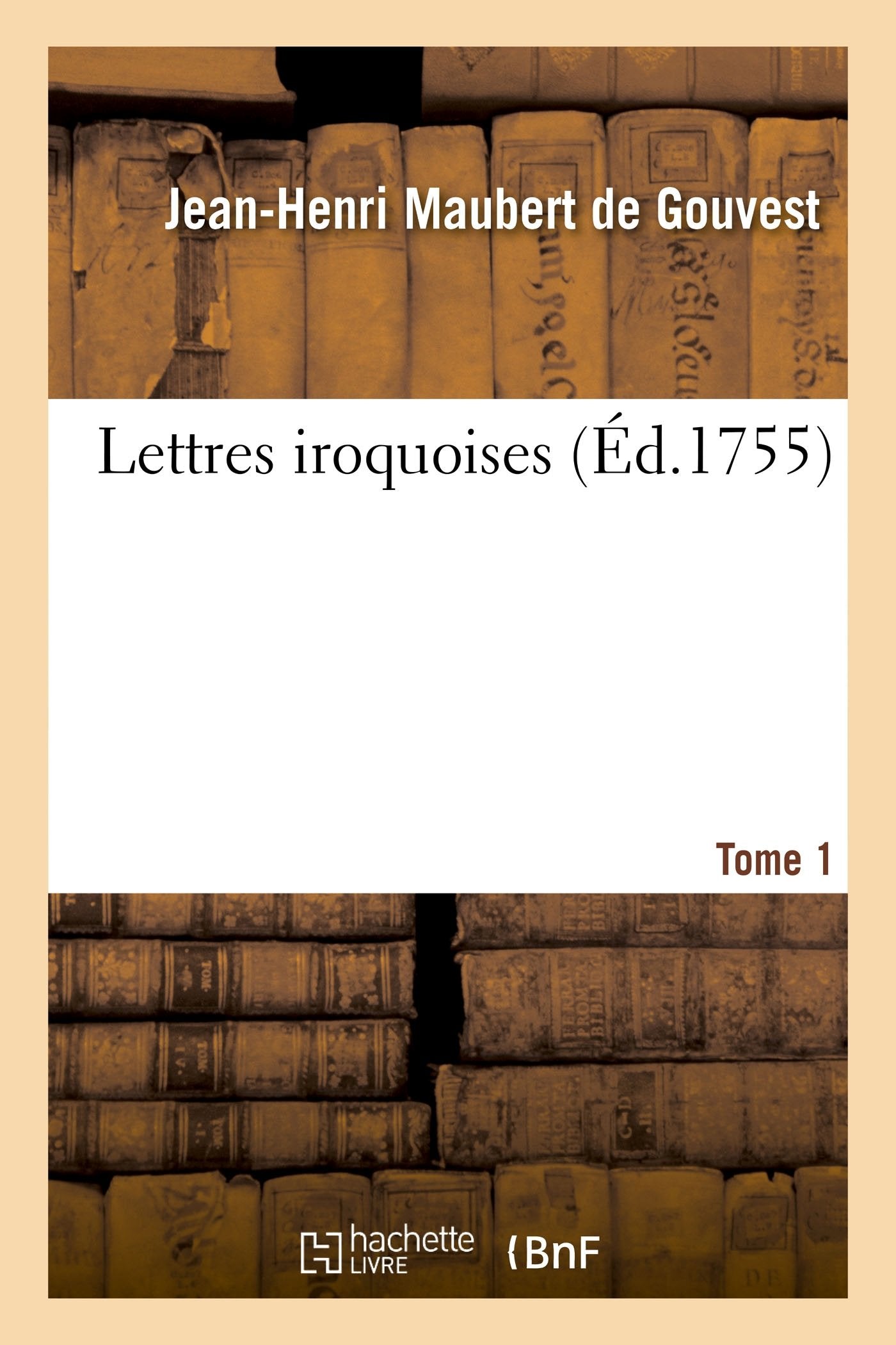 Lettres iroquoises. Tome 1 book
