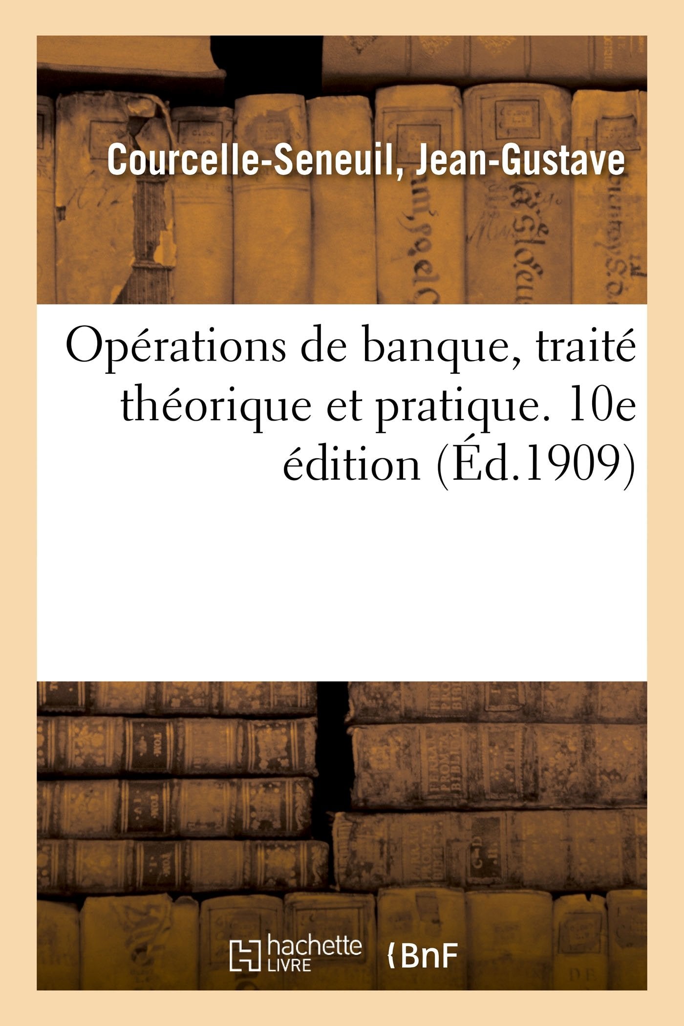 Opérations de banque, traité théorique et pratique. 10e édition book