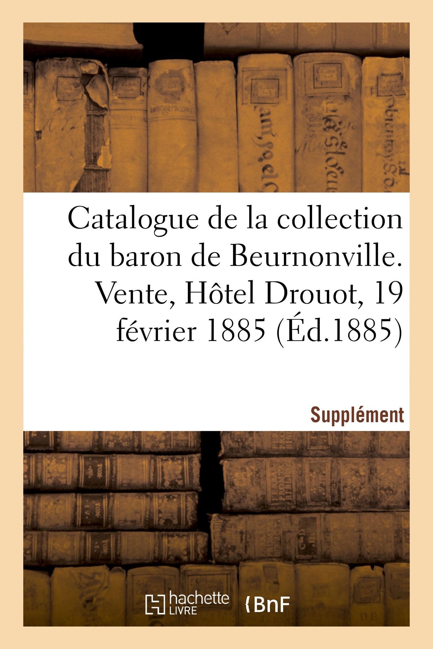 Supplément au catalogue de la collection de M. le baron de Beurnonville book