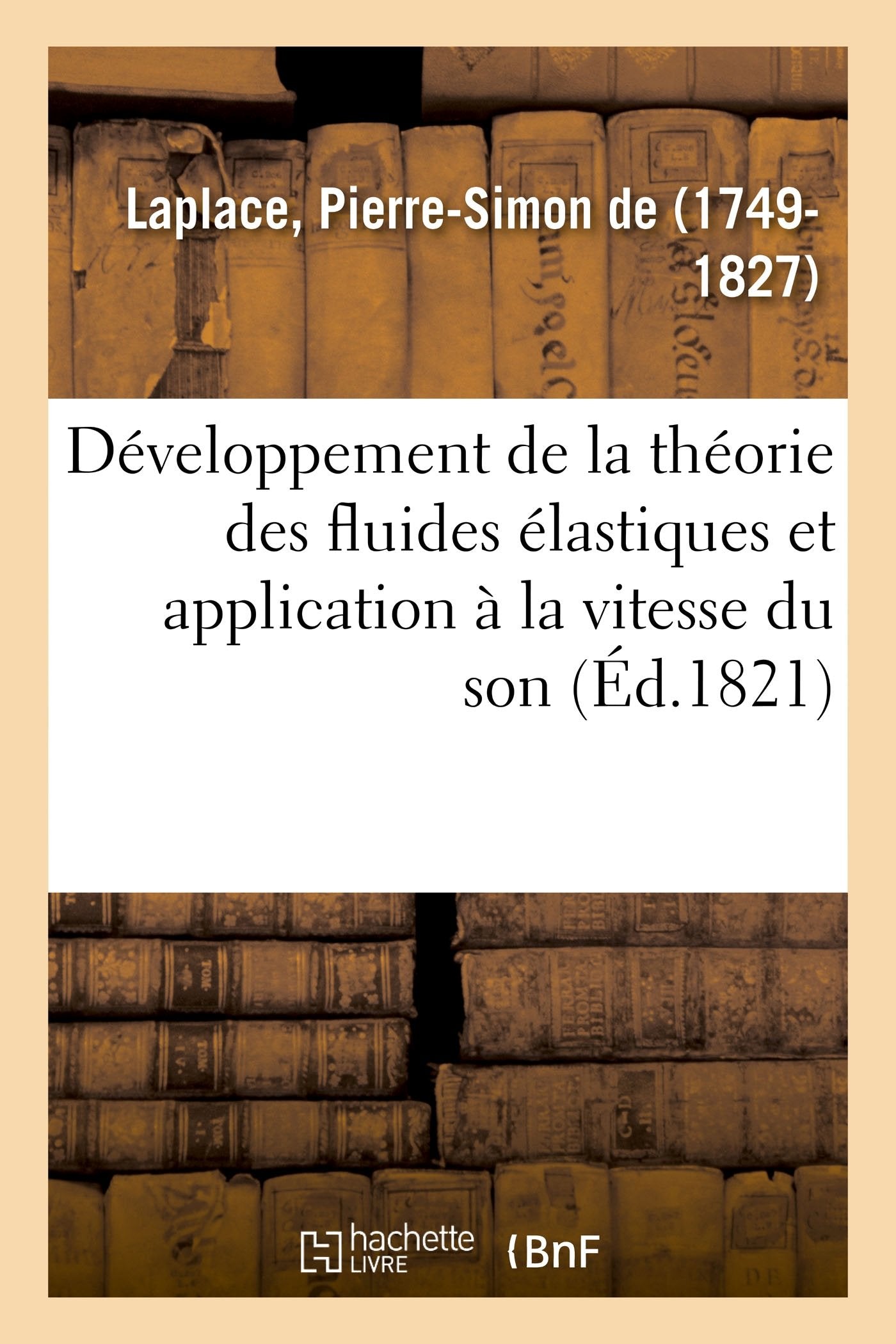 Développement de la théorie des fluides élastiques et application de cette théorie: à la vitesse du son book