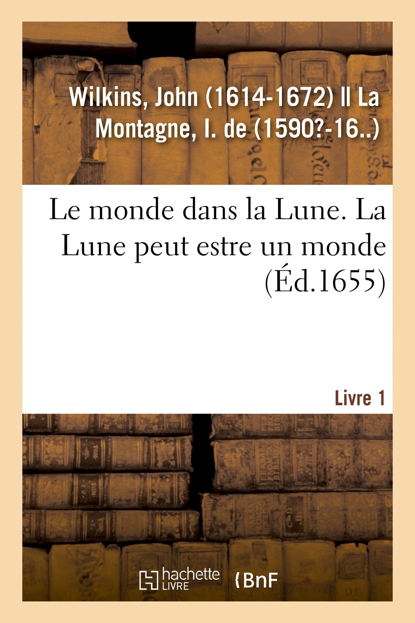 Le monde dans la Lune. La Lune peut estre un monde. Livre 1 book