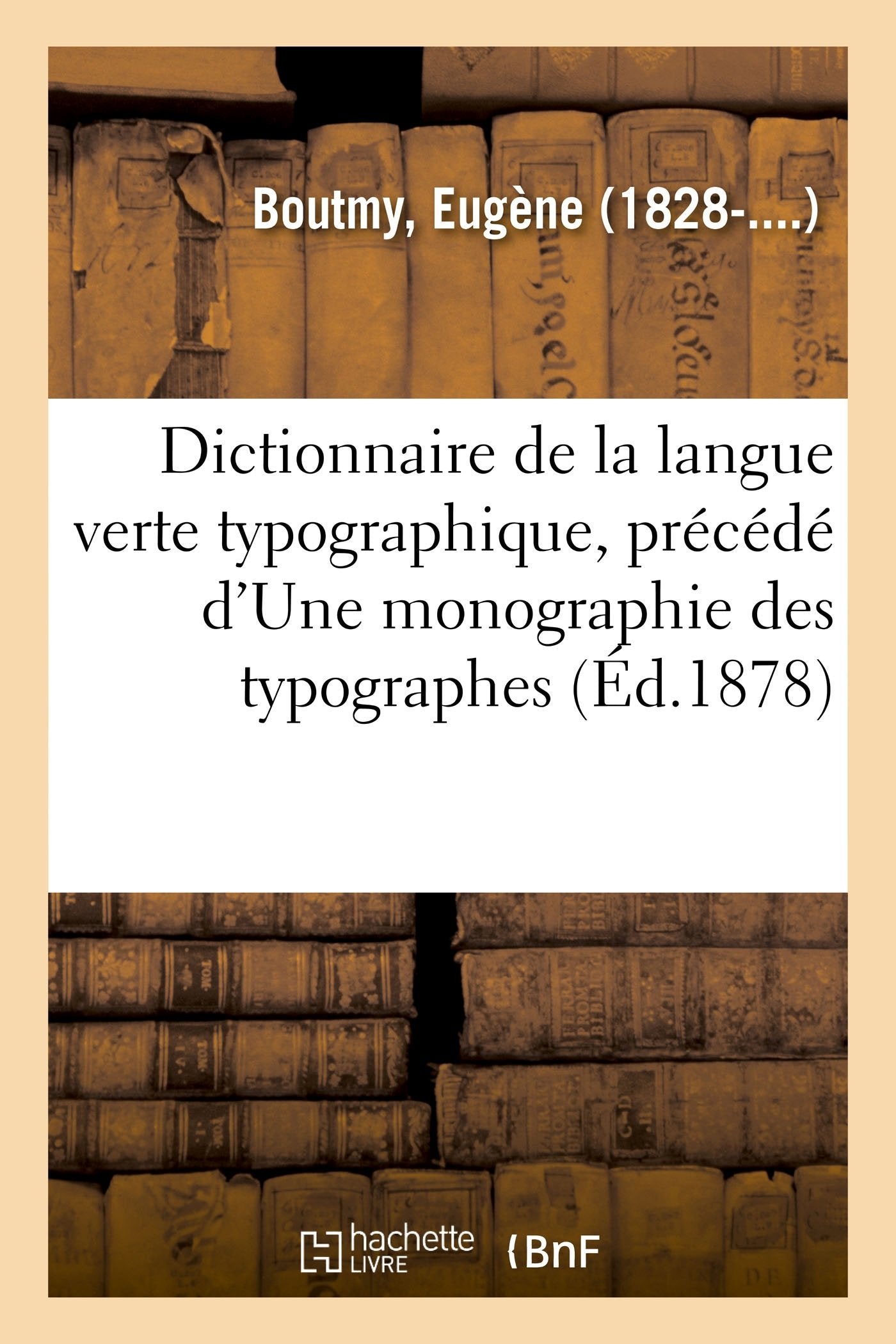 Dictionnaire de la langue verte typographique, précédé d'Une monographie des typographes book