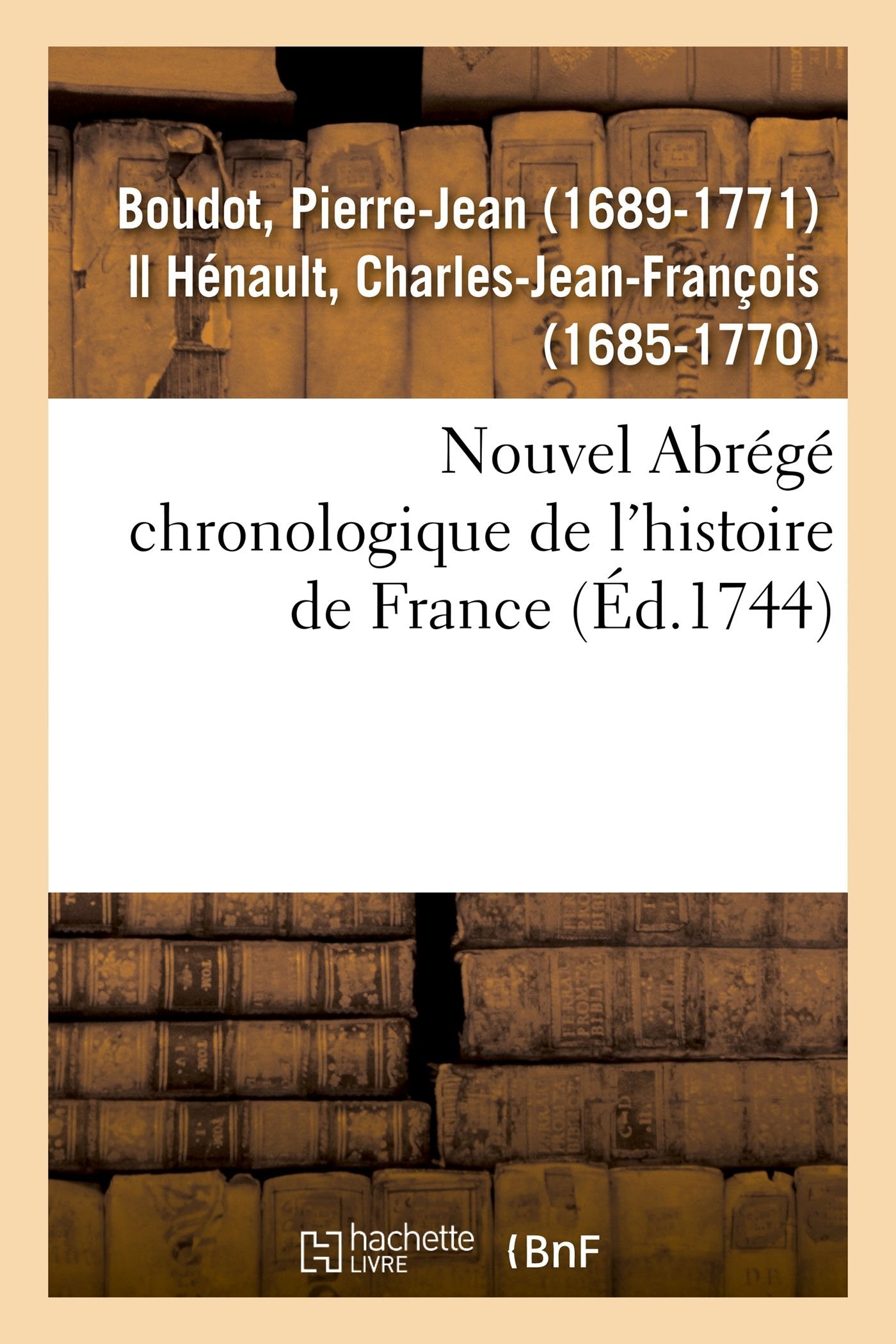 Nouvel Abrégé chronologique de l'histoire de France, contenant les événemens de notre histoire book