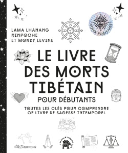 Le livre des morts tibétain : pour débutants : toutes les clés pour comprendre ce livre de sagesse intemporel Psychology