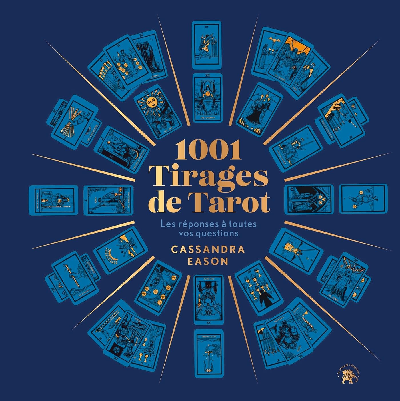 1001 Tirages de Tarot: Les réponses à toutes vos questions Religion & Esotericism
