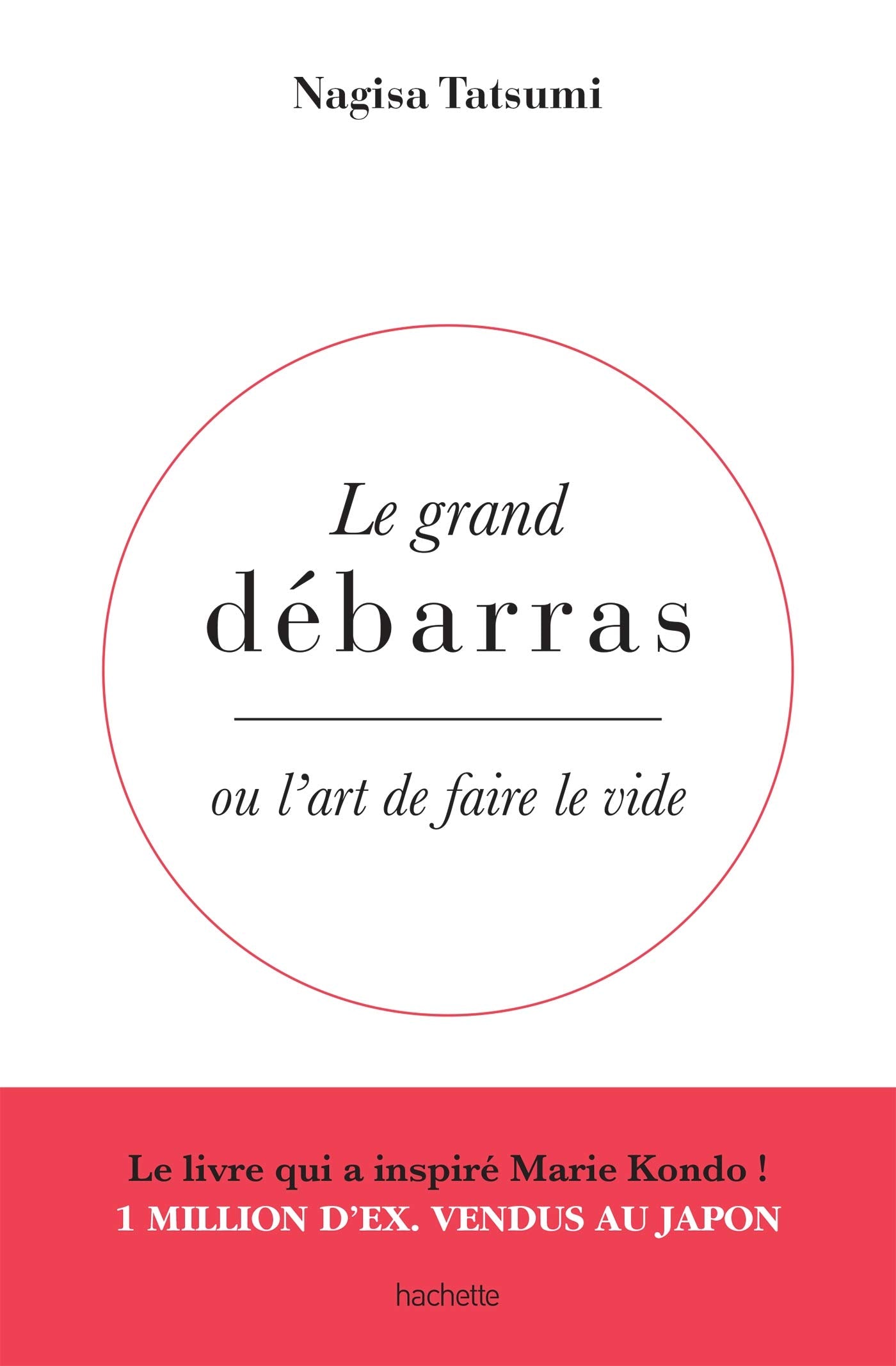 Le grand débarras: Ou l'art de faire le vide book