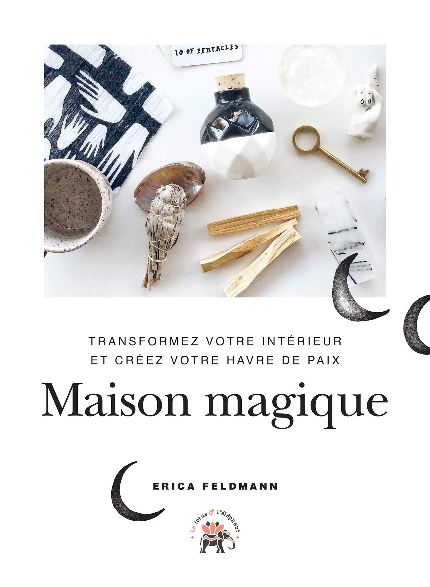 Maison magique: Transformez votre intérieur et créez votre havre de paix book