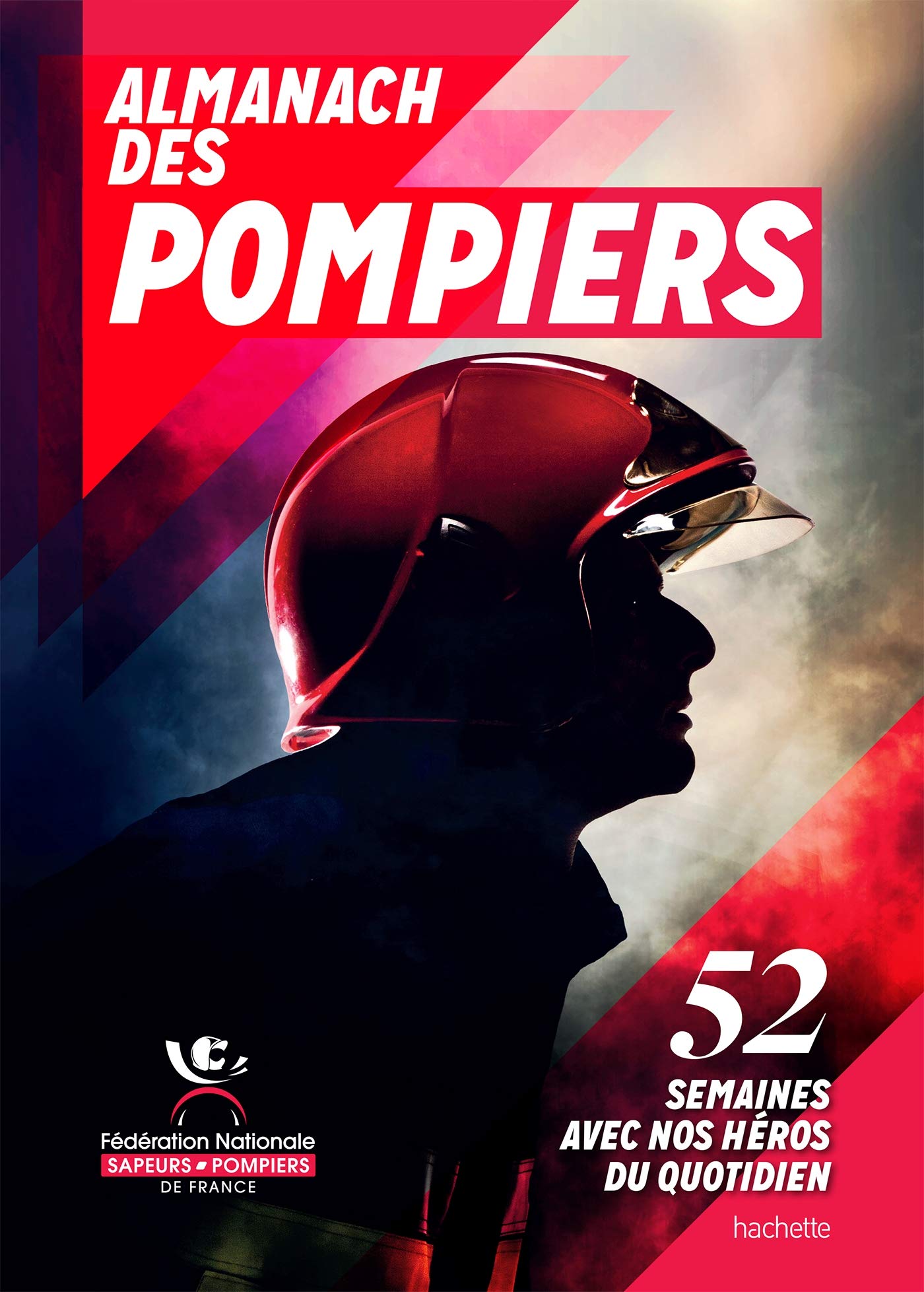 Almanach des pompiers: 52 semaines avec nos héros du quotidien Leisure & Fun