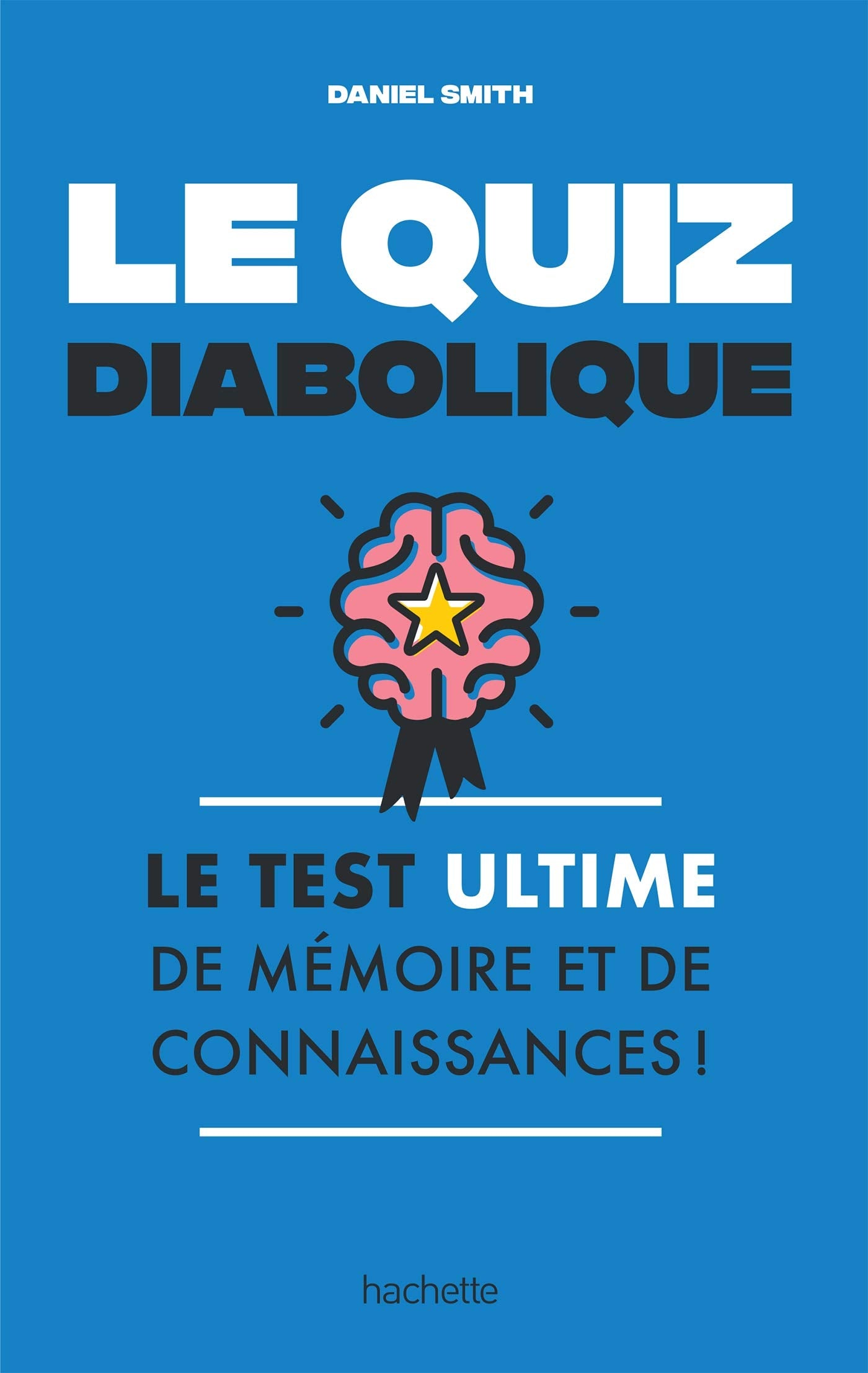 Le quiz diabolique: Le test ultime de mémoire et de connaissances ! book