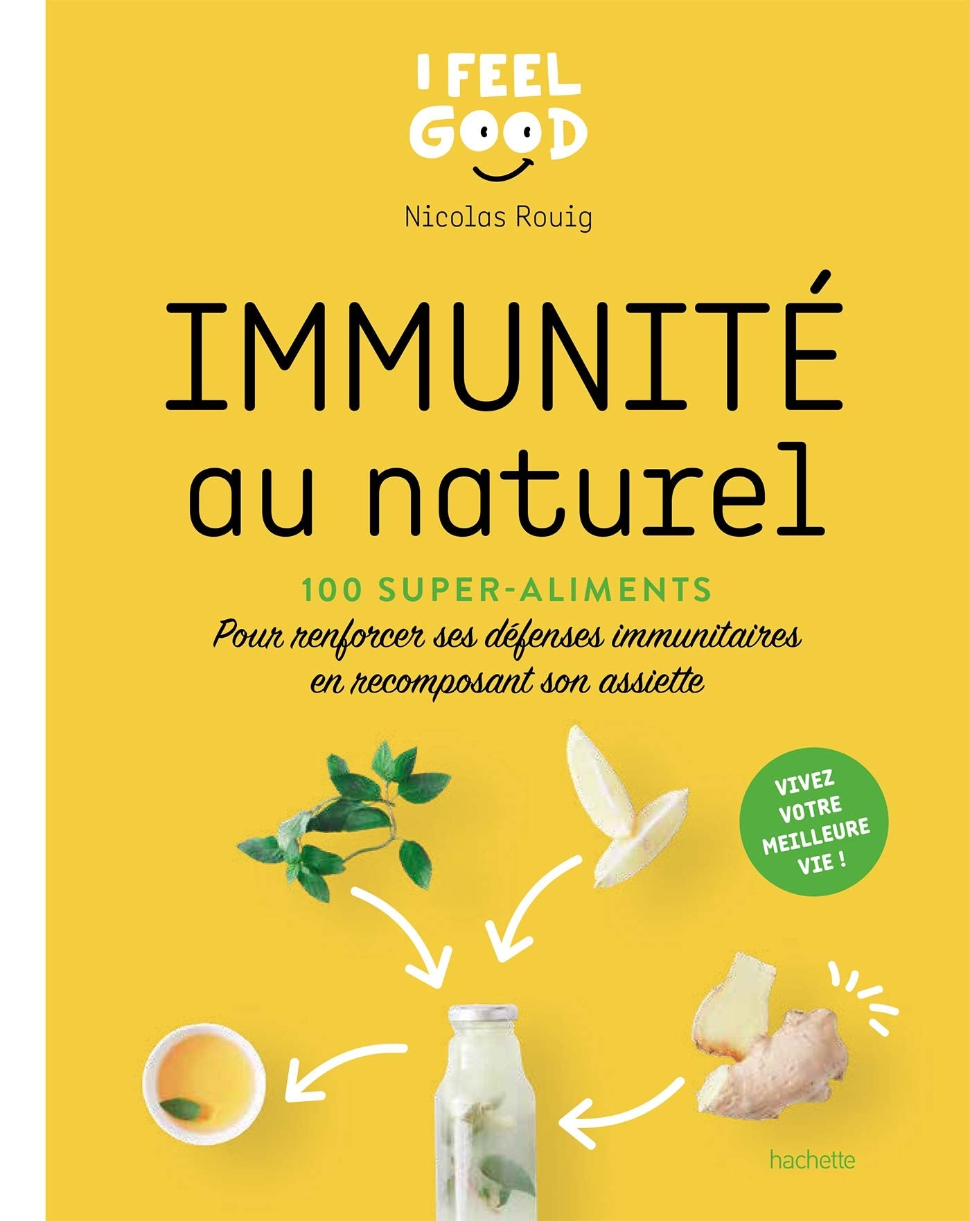 Immunité au naturel - 100 super-aliments - Pour renforcer ses défenses immunitaires en recomposant son assiette book