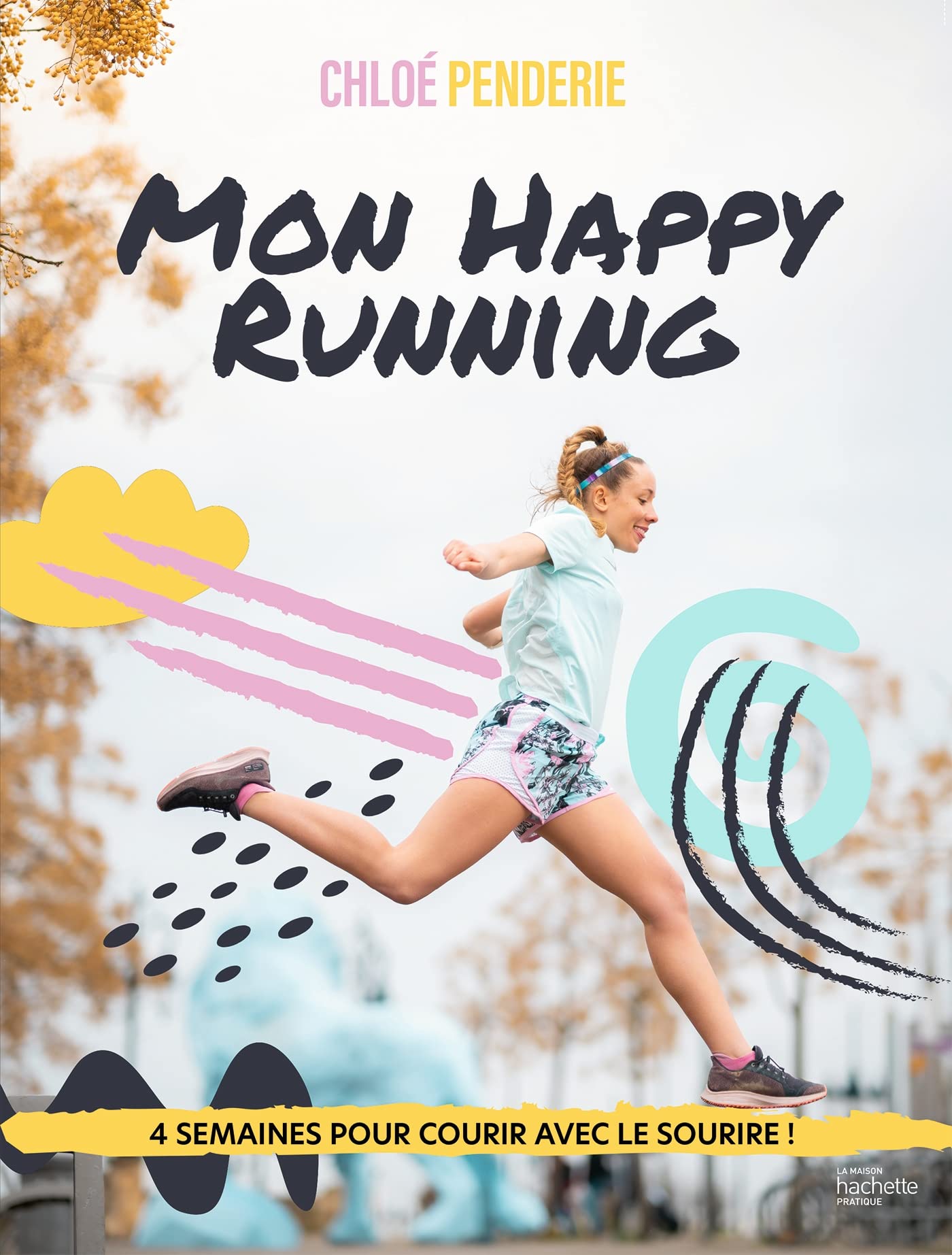 Mon happy running: 4 semaines pour courir avec le sourire book