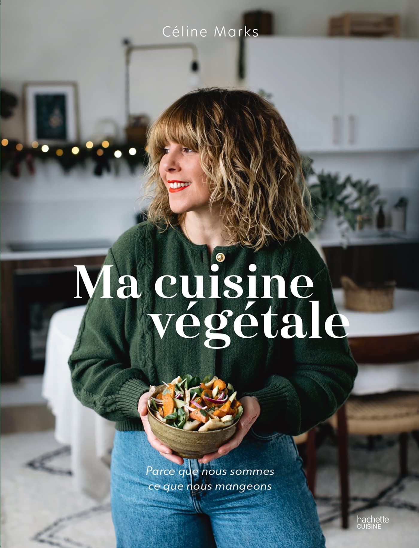 Ma cuisine végétale: Parce que nous sommes ce que nous mangeons book