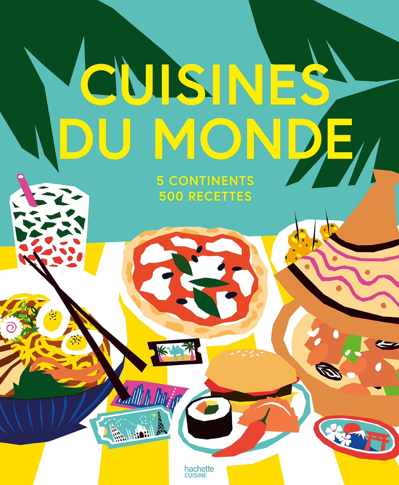 Cuisines du monde: 5 continents, 500 recettes book