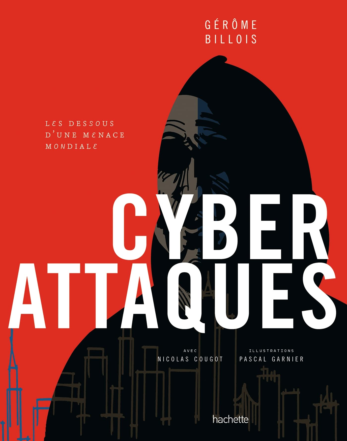 Cyberattaques: Les dessous d'une menace mondiale book