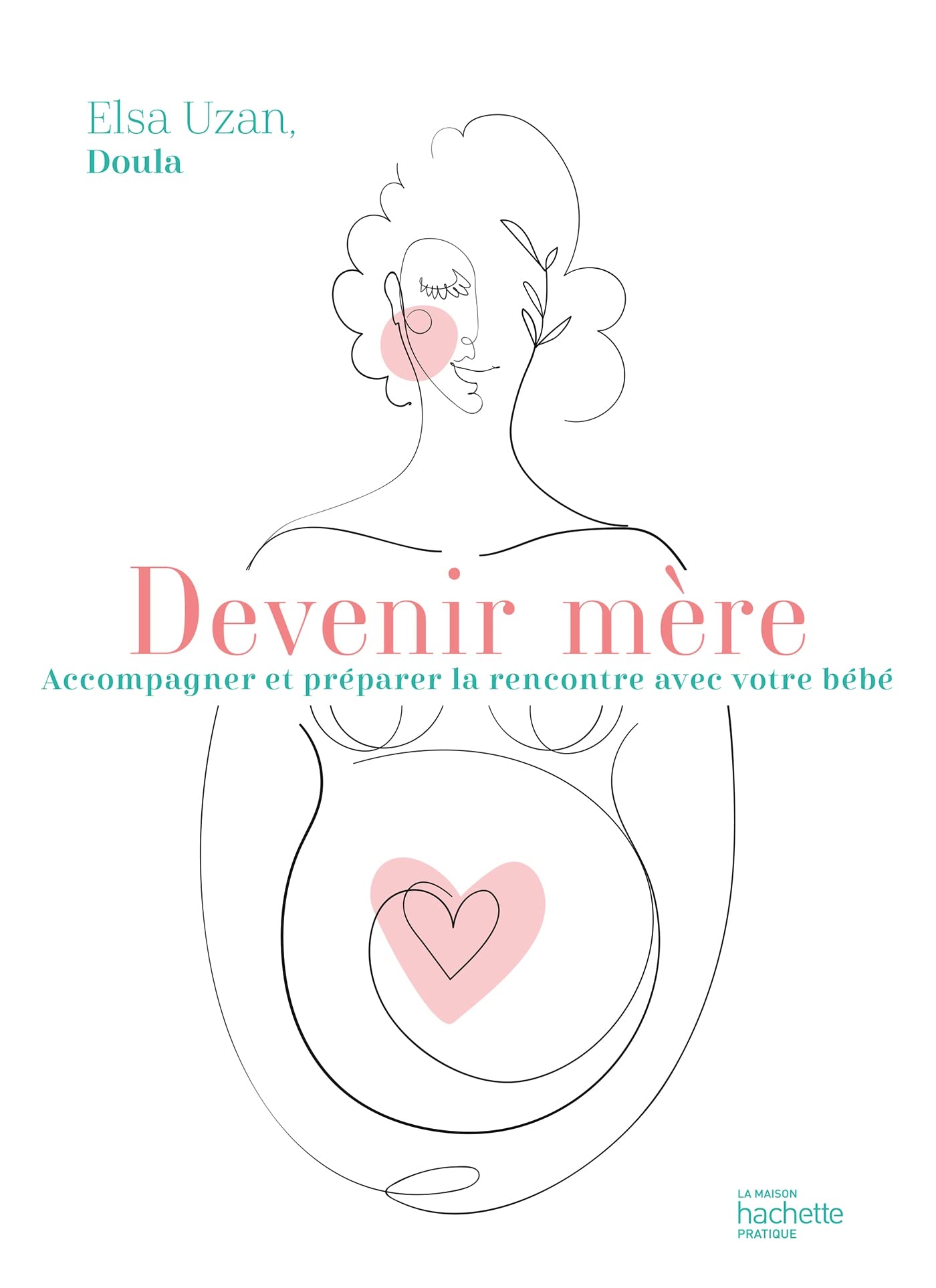 Devenir mère: Accompagner et préparer la rencontre avec votre bébé book
