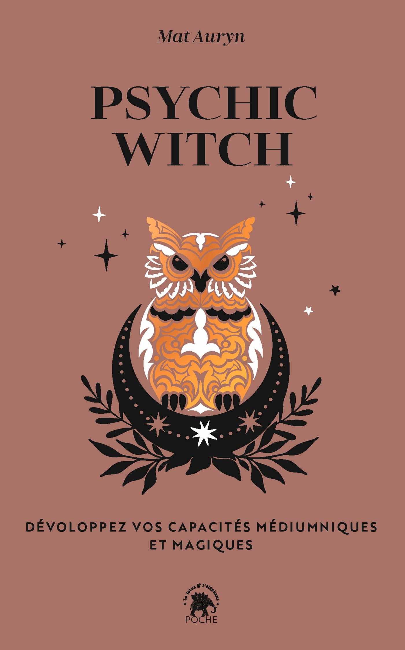 Psychic witch: Développez vos capacités médiumniques et magiques book