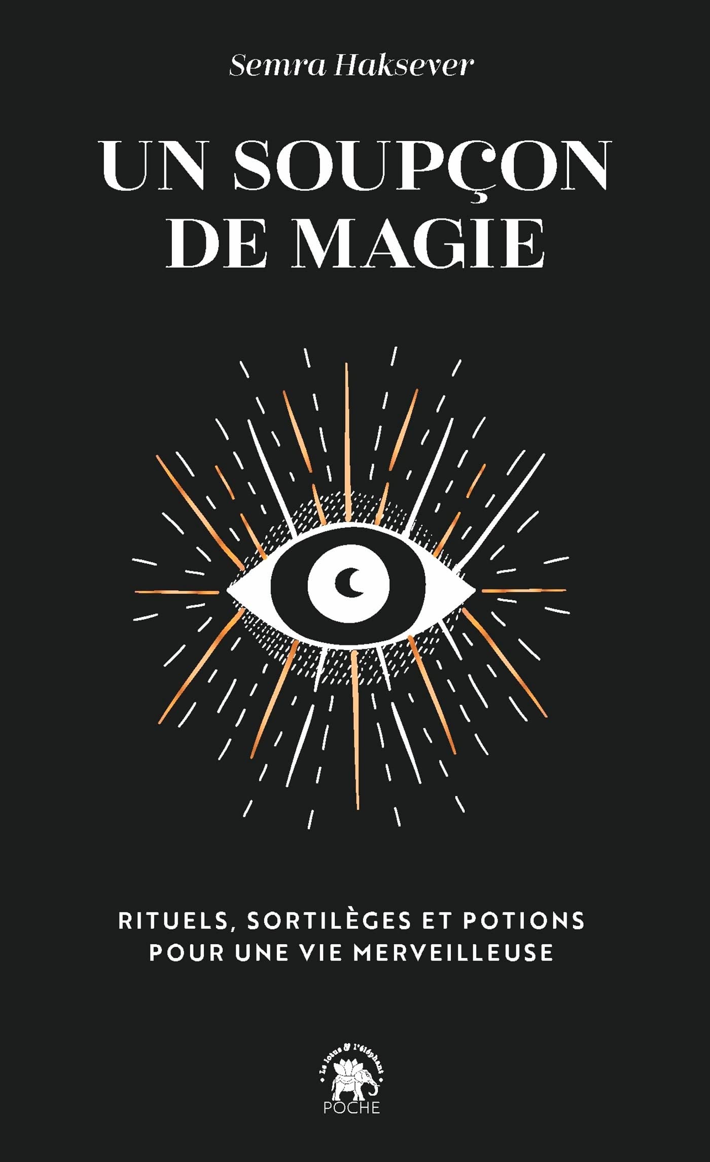 Un soupçon de magie: Rituels, sortilèges et potions pour une vie merveilleuse book