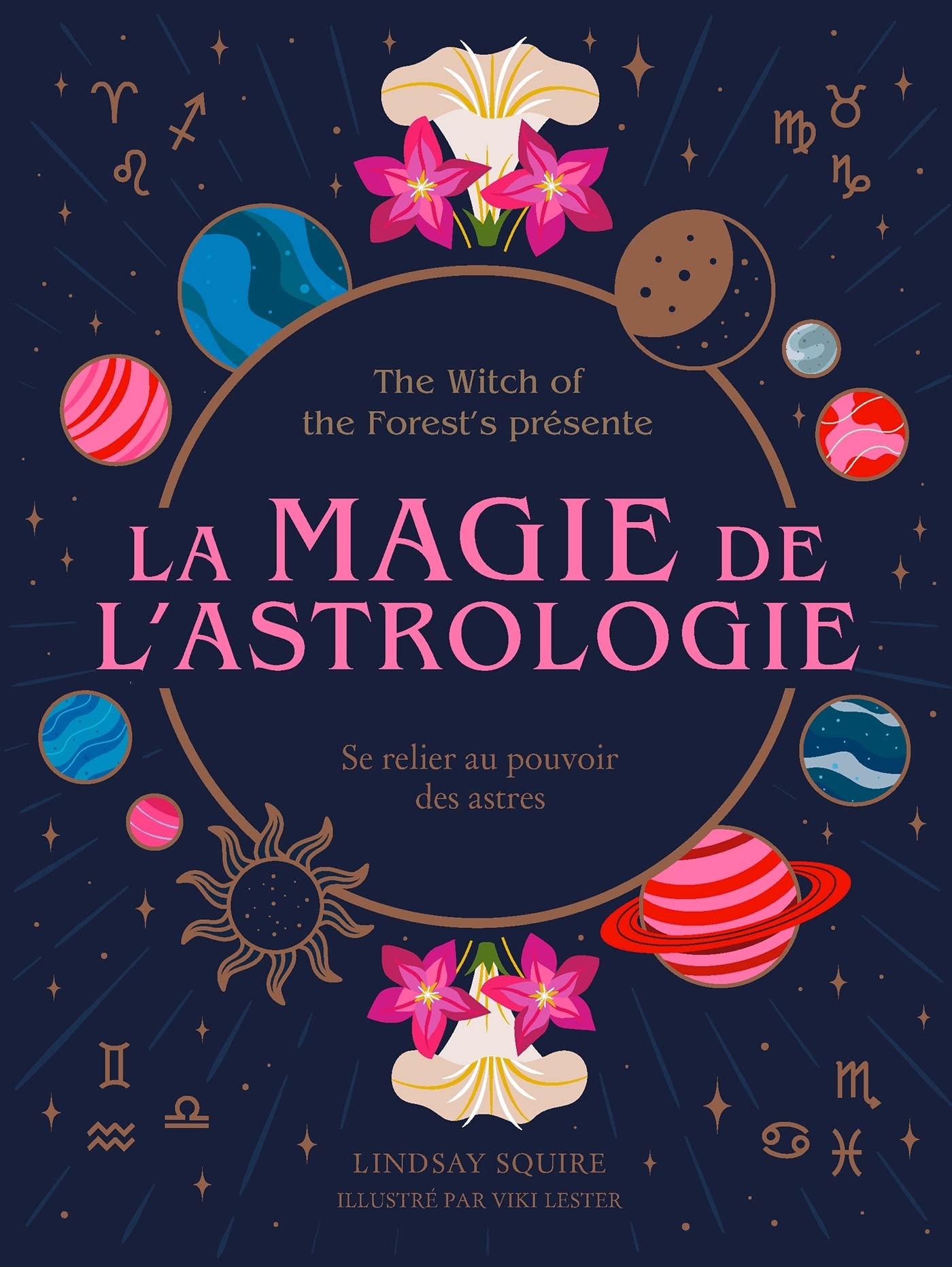 La magie de l'astrologie: Se relier au pouvoir des astres Religion & Esotericism