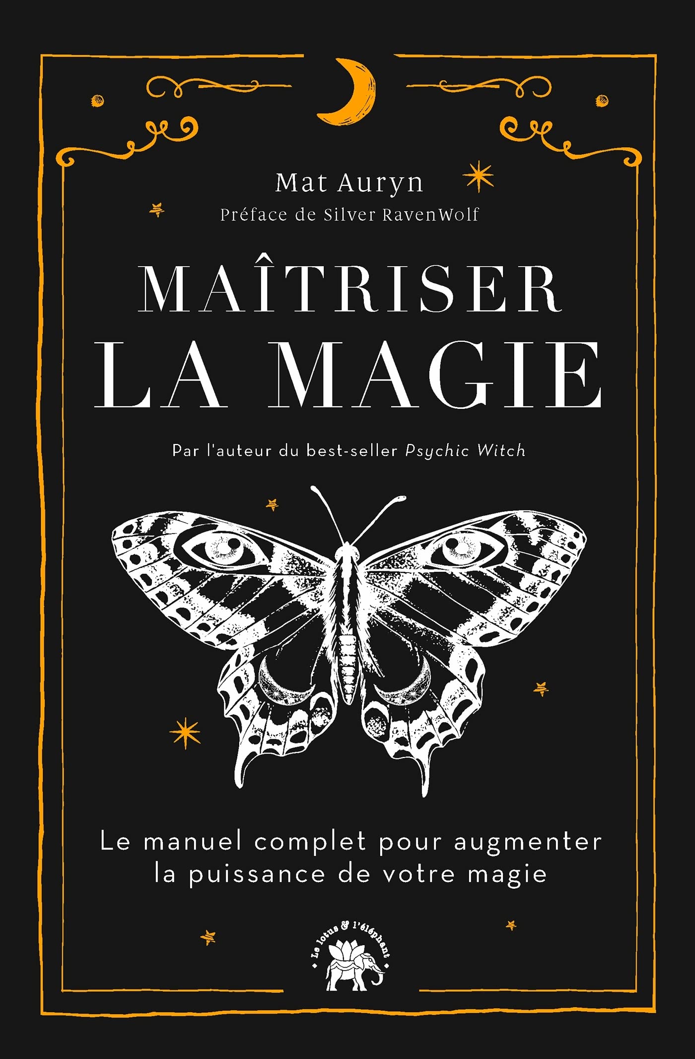 Maîtriser la magie: Le manuel complet pour augmenter la puissance de votre magie book