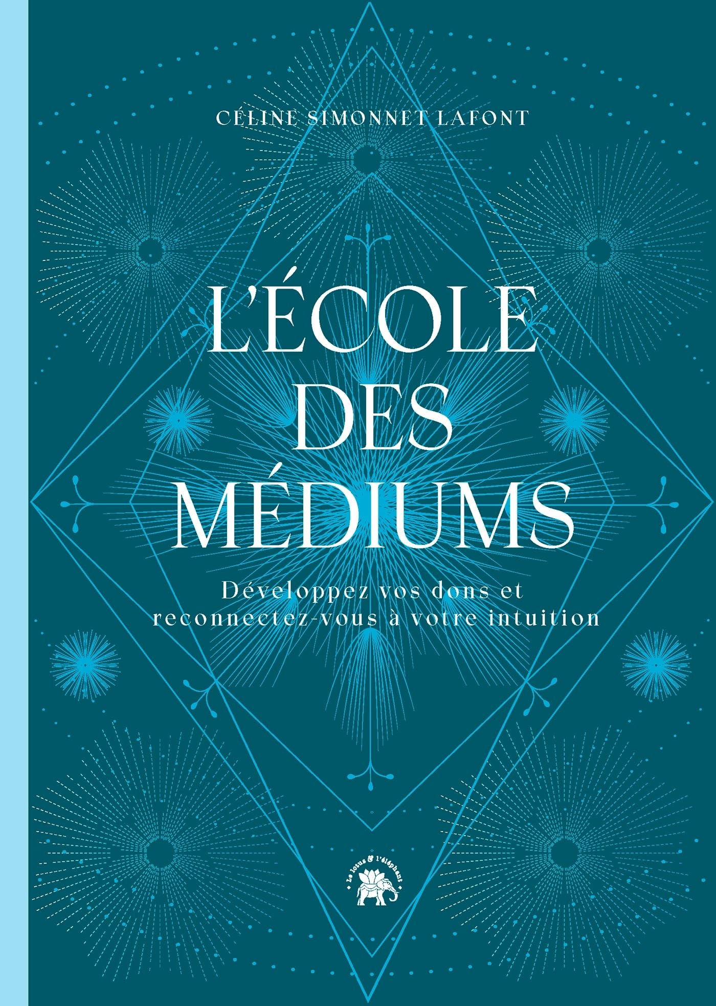 L'école des médiums: Développez vos dons et reconnectez-vous à votre intuition Health, Nutrition & Fitness