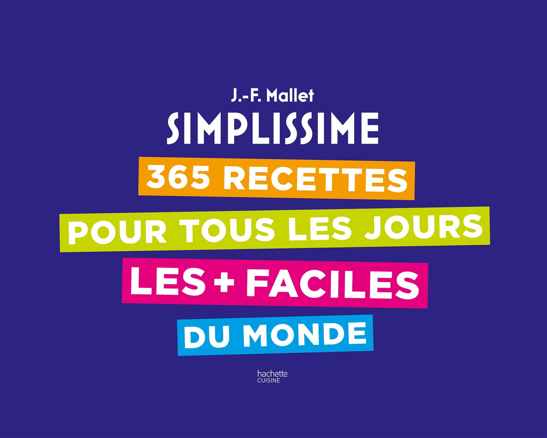 365 recettes pour tous les jours les + faciles du monde book