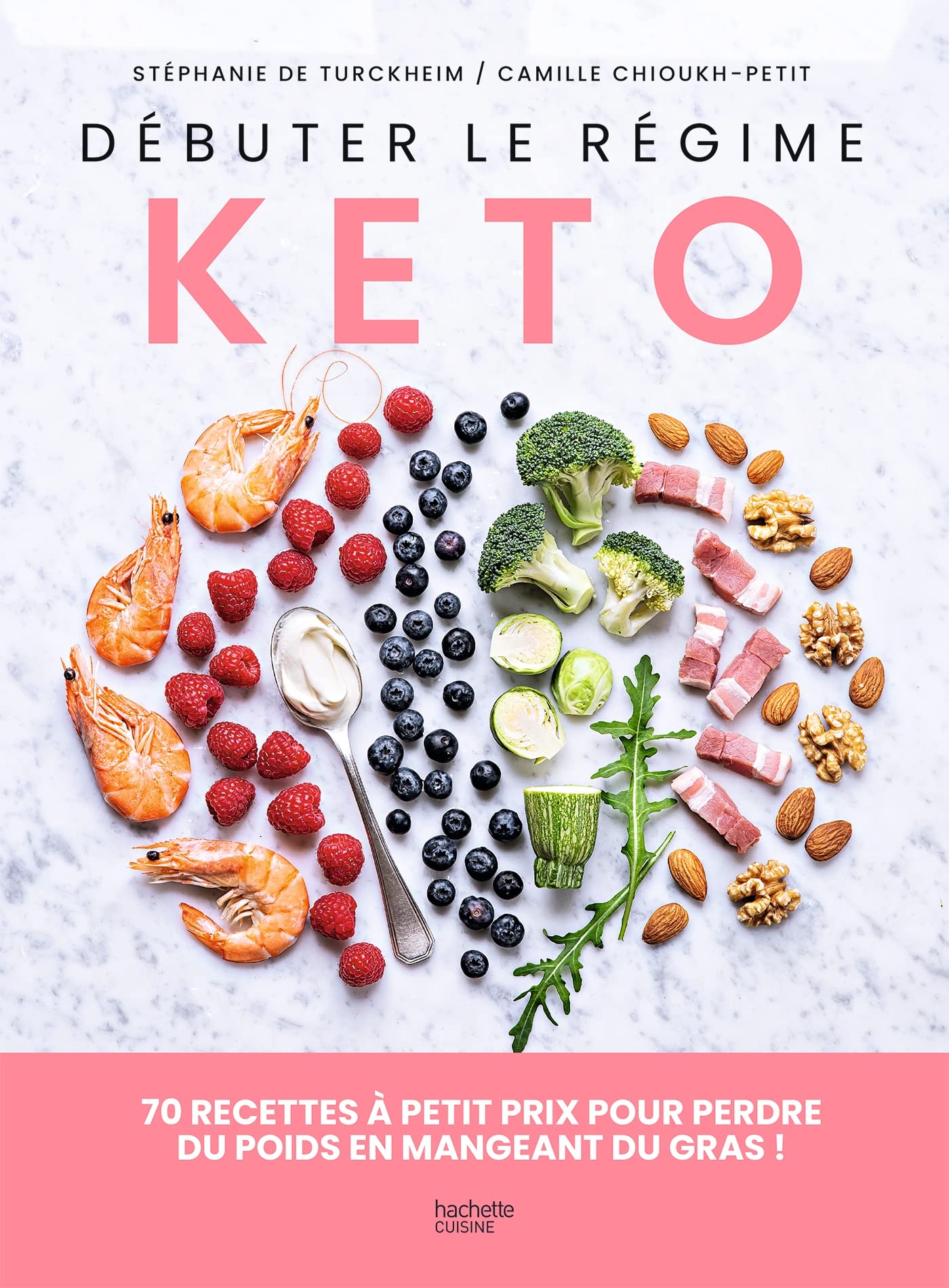 Débuter le régime kéto: 70 recettes à petit prix pour perdre du poids en mangeant du gras ! book