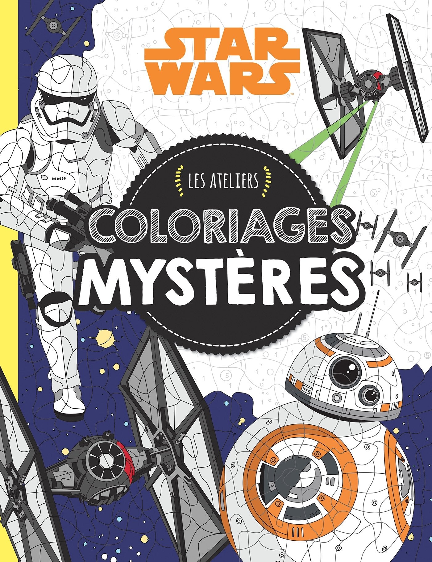 Rey, Star Wars VII, LES ATELIERS STAR WARS COLORIAGES MYSTERES book
