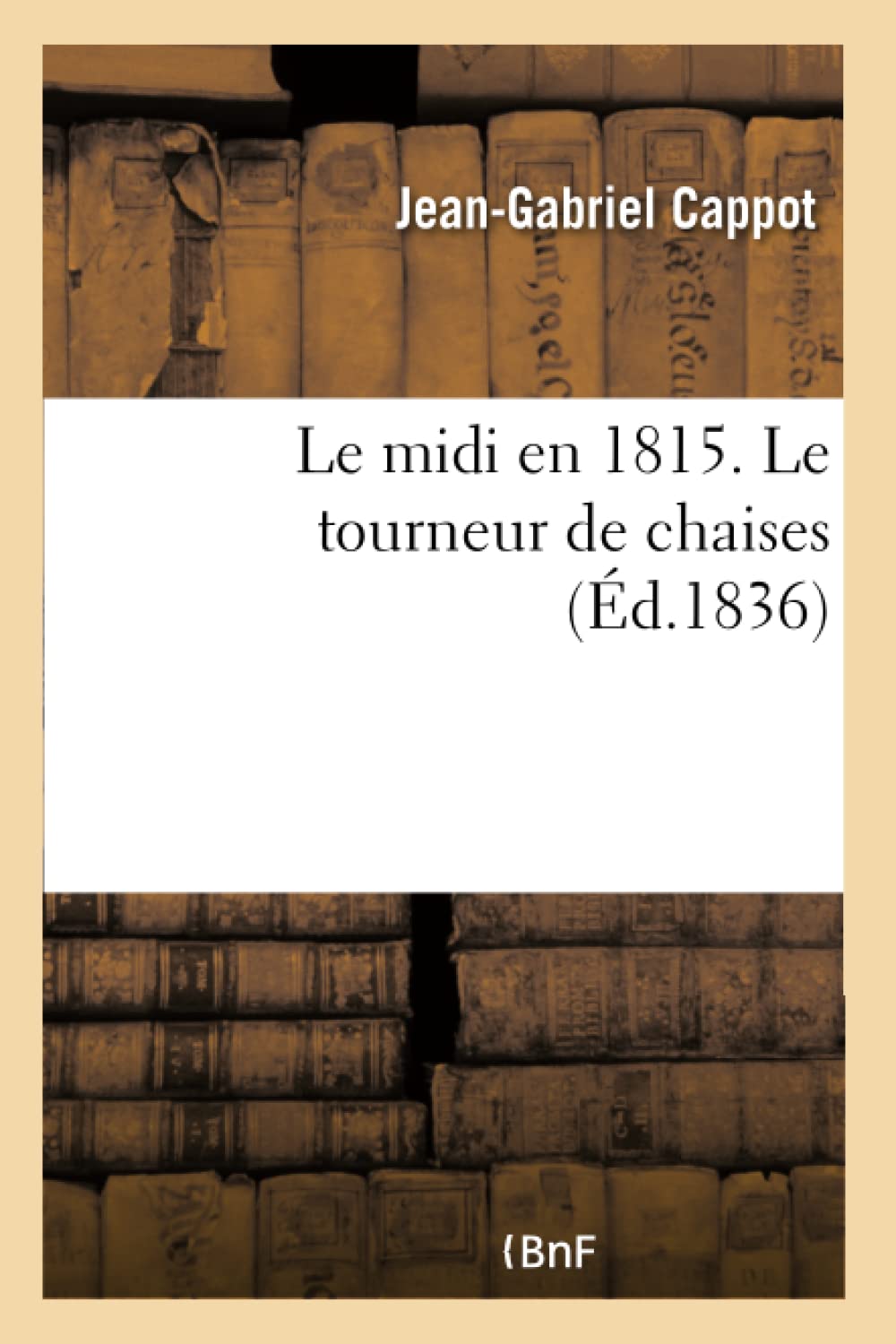 Le midi en 1815. Le tourneur de chaises book