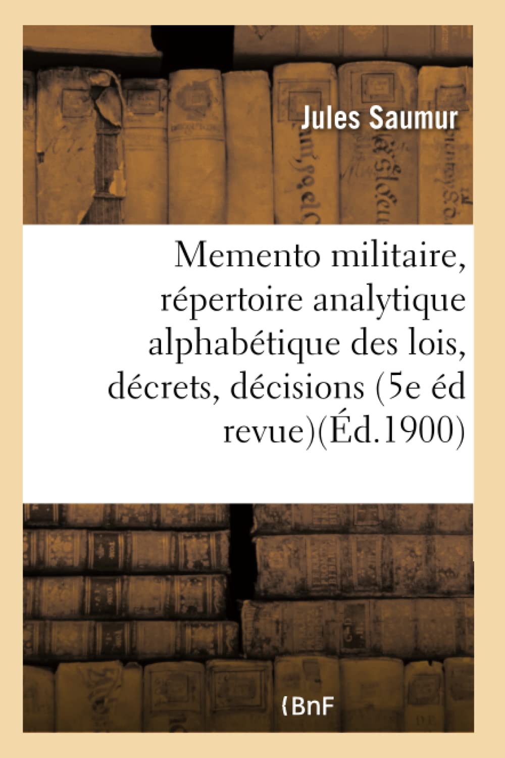 Memento militaire : répertoire analytique alphabétique des lois, décrets, décisions, circulaires book