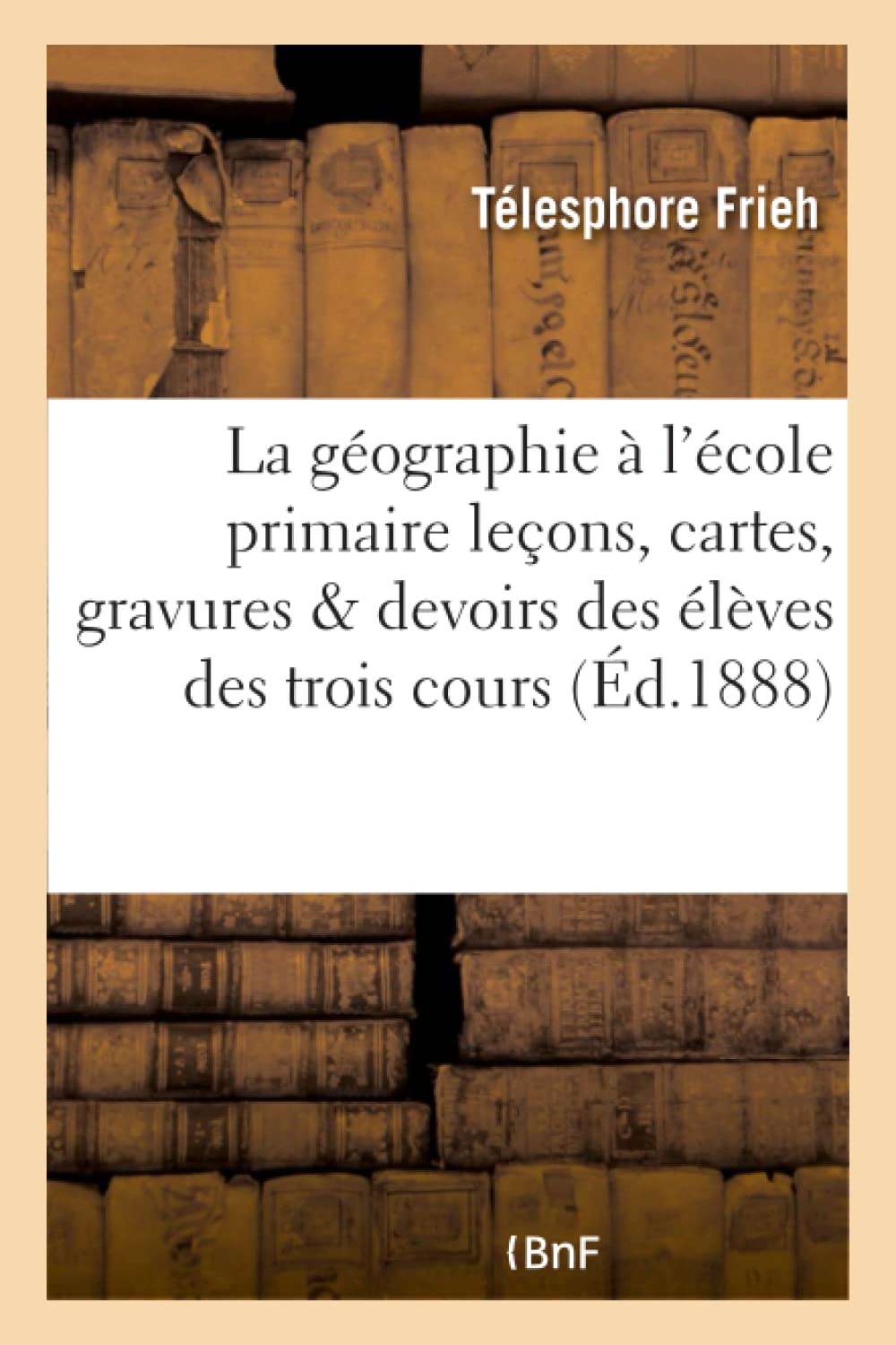 La géographie à l'école primaire leçons, cartes, gravures et devoirs : à l'usage des élèves book