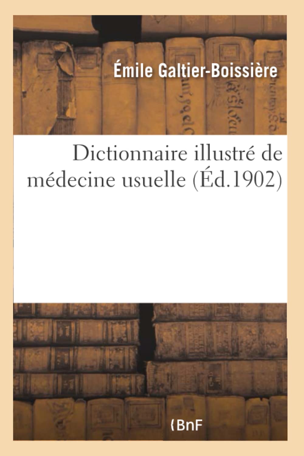 Dictionnaire illustré de médecine usuelle 1902 (Sciences) Medicine