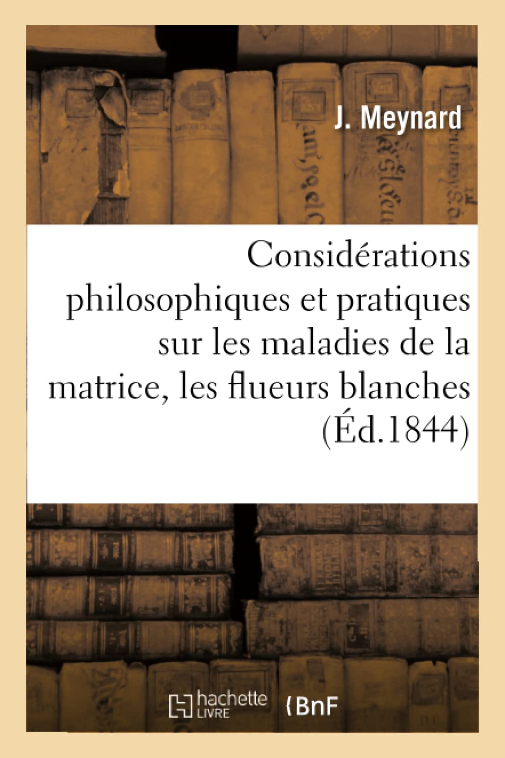 Considérations philosophiques et pratiques sur les maladies de la matrice book