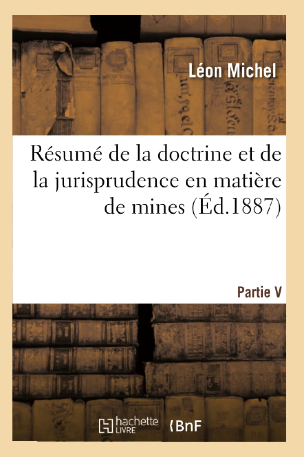 Résumé de la doctrine et de la jurisprudence en matière de mines book
