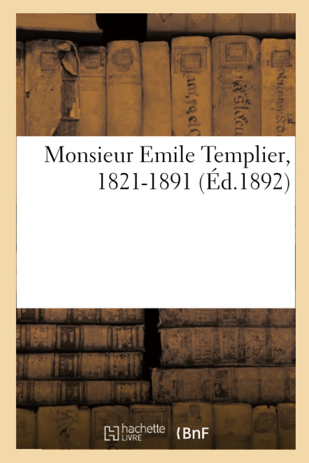 Monsieur Emile Templier, 1821-1891 book