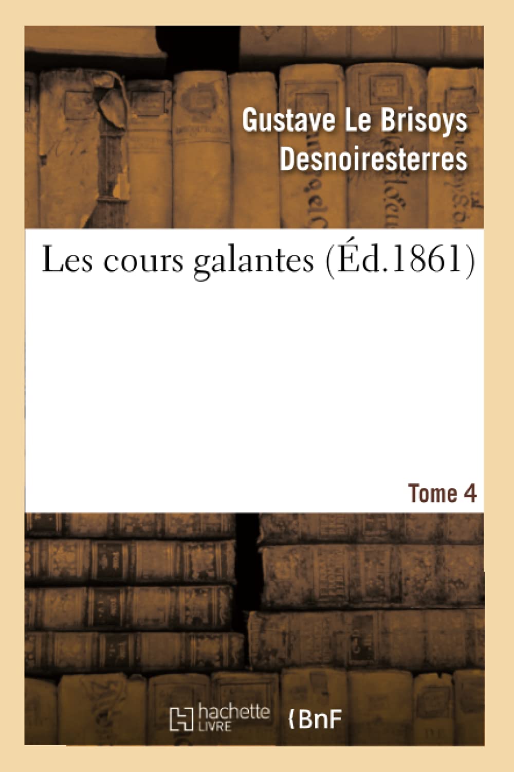 Les cours galantes. Tome 4 book
