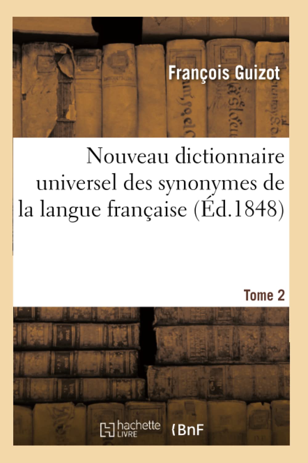 Nouveau dictionnaire universel des synonymes de la langue française, Tome 2 book