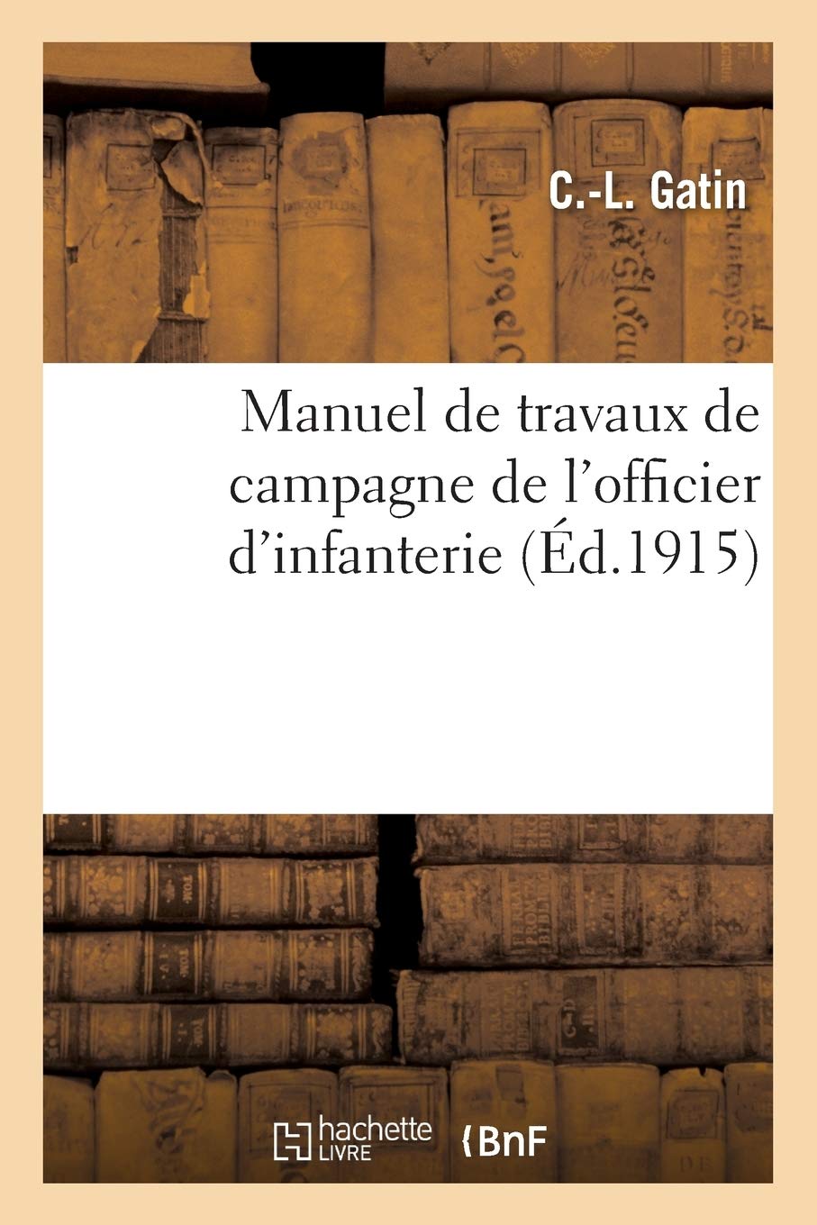 Manuel de travaux de campagne de l'officier d'infanterie book