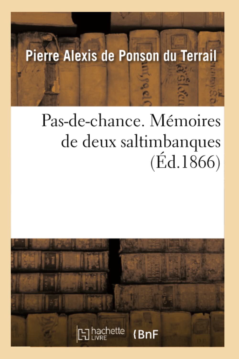 Pas-de-chance. Mémoires de deux saltimbanques book