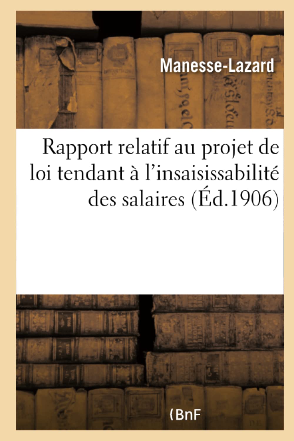 Rapport relatif au projet de loi tendant à l'insaisissabilité des salaires book
